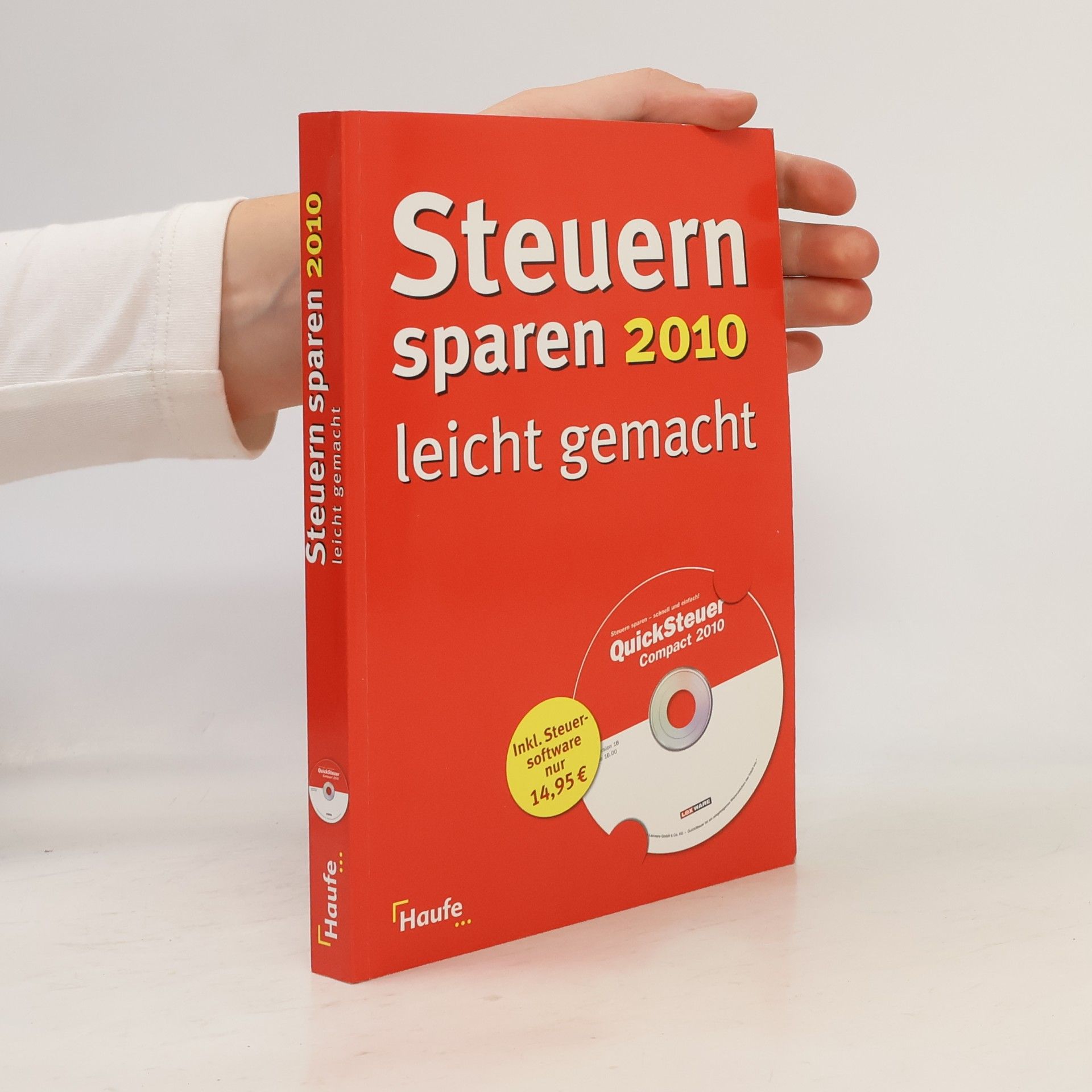 Haderer, Dieter Steuern sparen 2010 leicht gemacht. Mit Software "QuickSteuer Compact 2010"