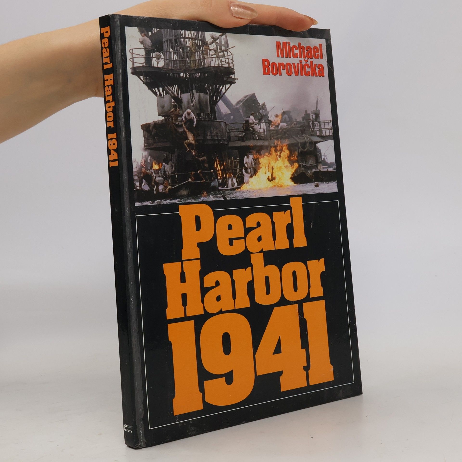Michael Borovička Pearl Harbor 1941. Ze zákulisí jednoho zákeřného přepadu