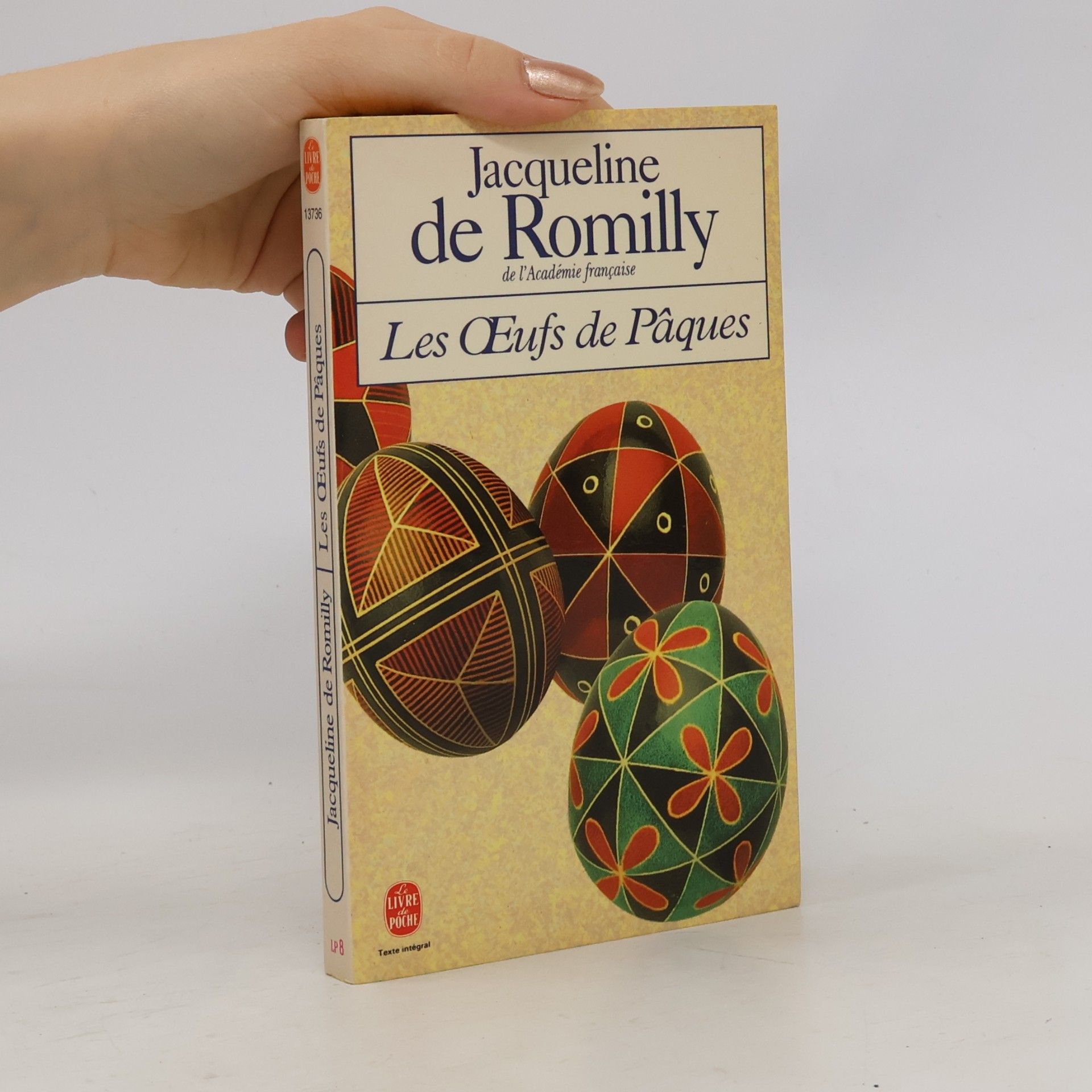 Jacqueline de Romilly Le Livre de Poche: Les Œufs de Pâques - Texte intégral
