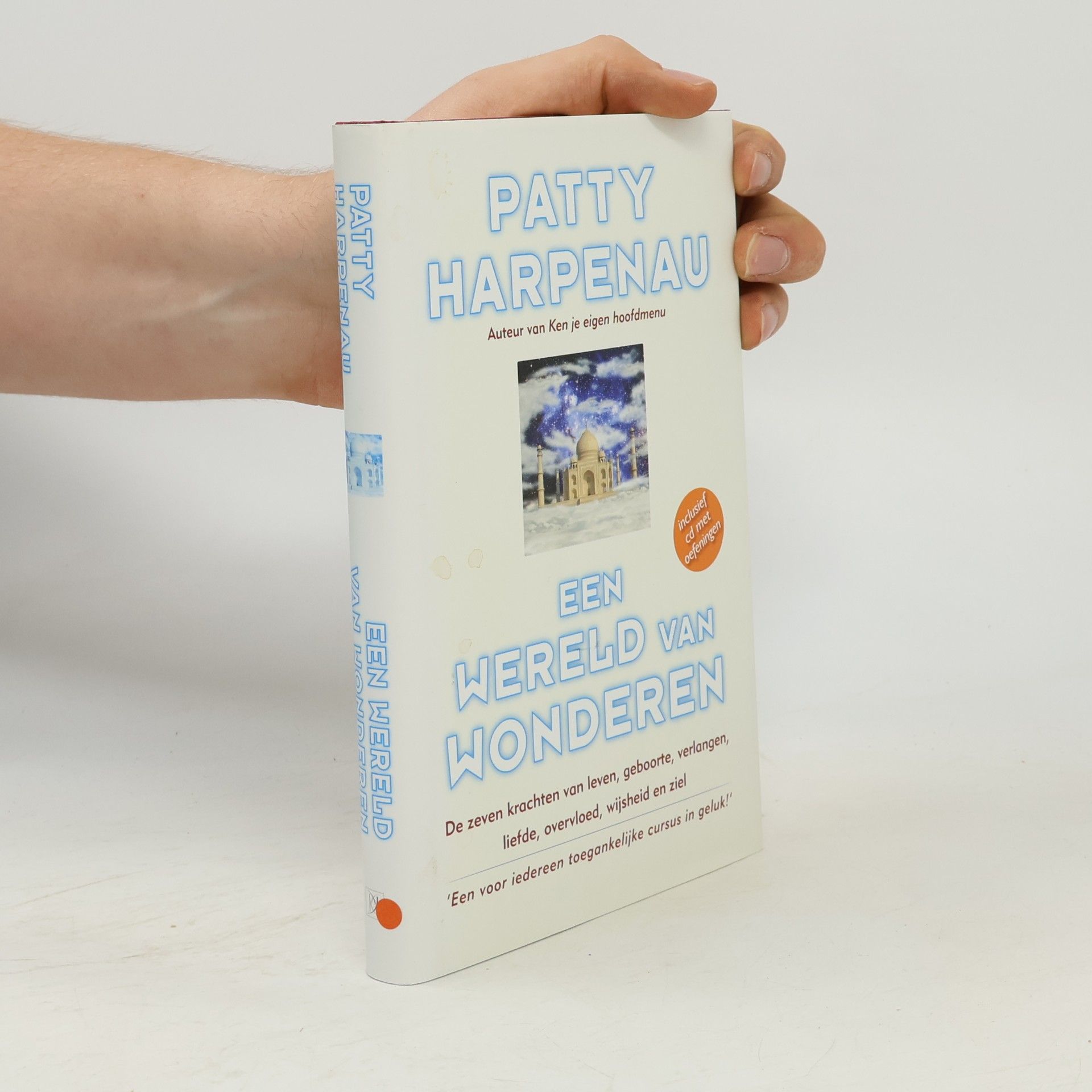 Harpenau, P. Een wereld van wonderen: de zeven krachten van leven, geboorte, verlangen, liefde, overvloed, wijsheid en ziel