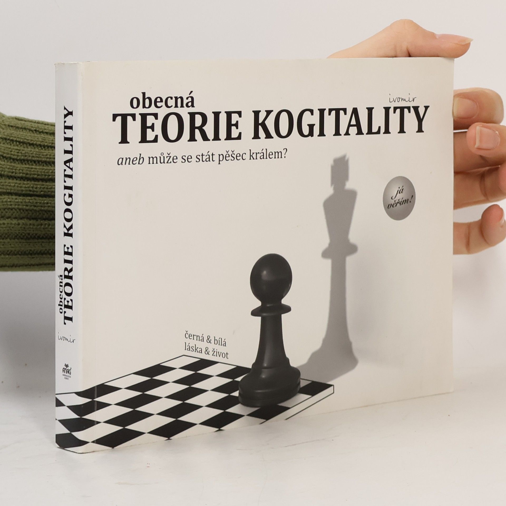 Ivomir Nikolov Dimčev Obecná teorie kogitality aneb může se stát pěšec králem?