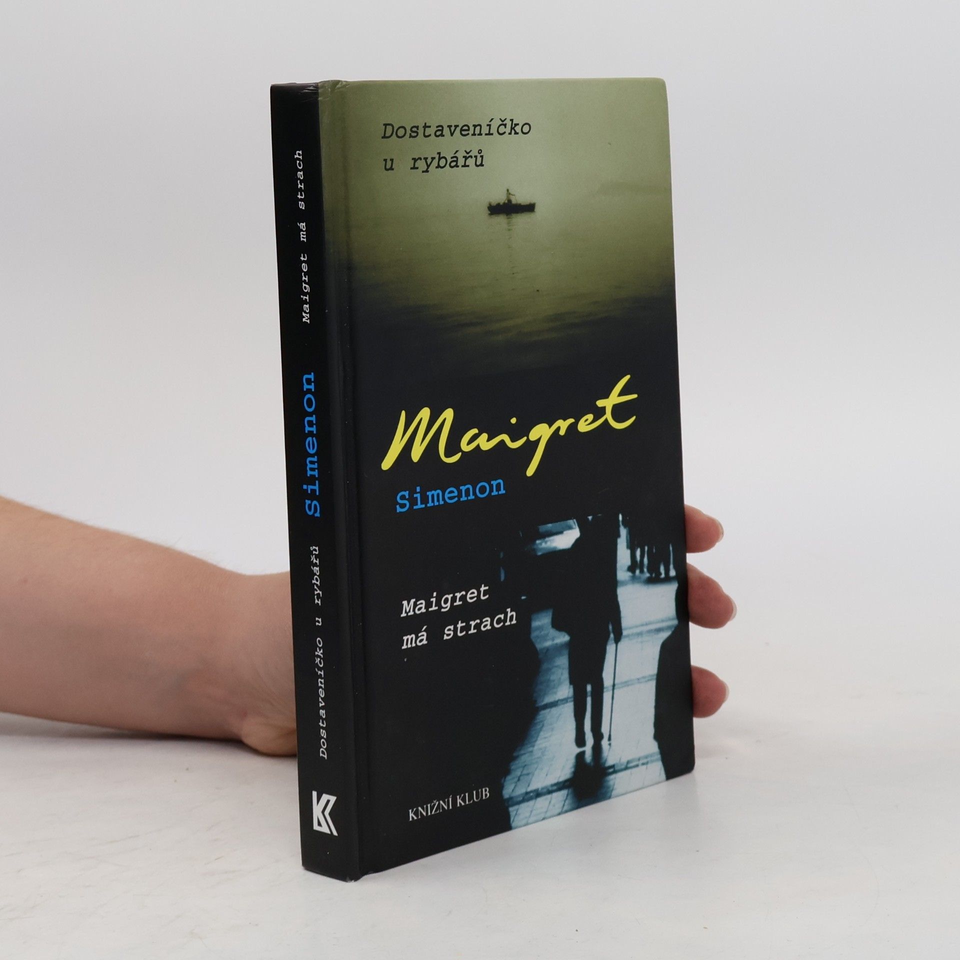 Evženie Drmolová Dostaveníčko u rybářů ; Maigret má strach