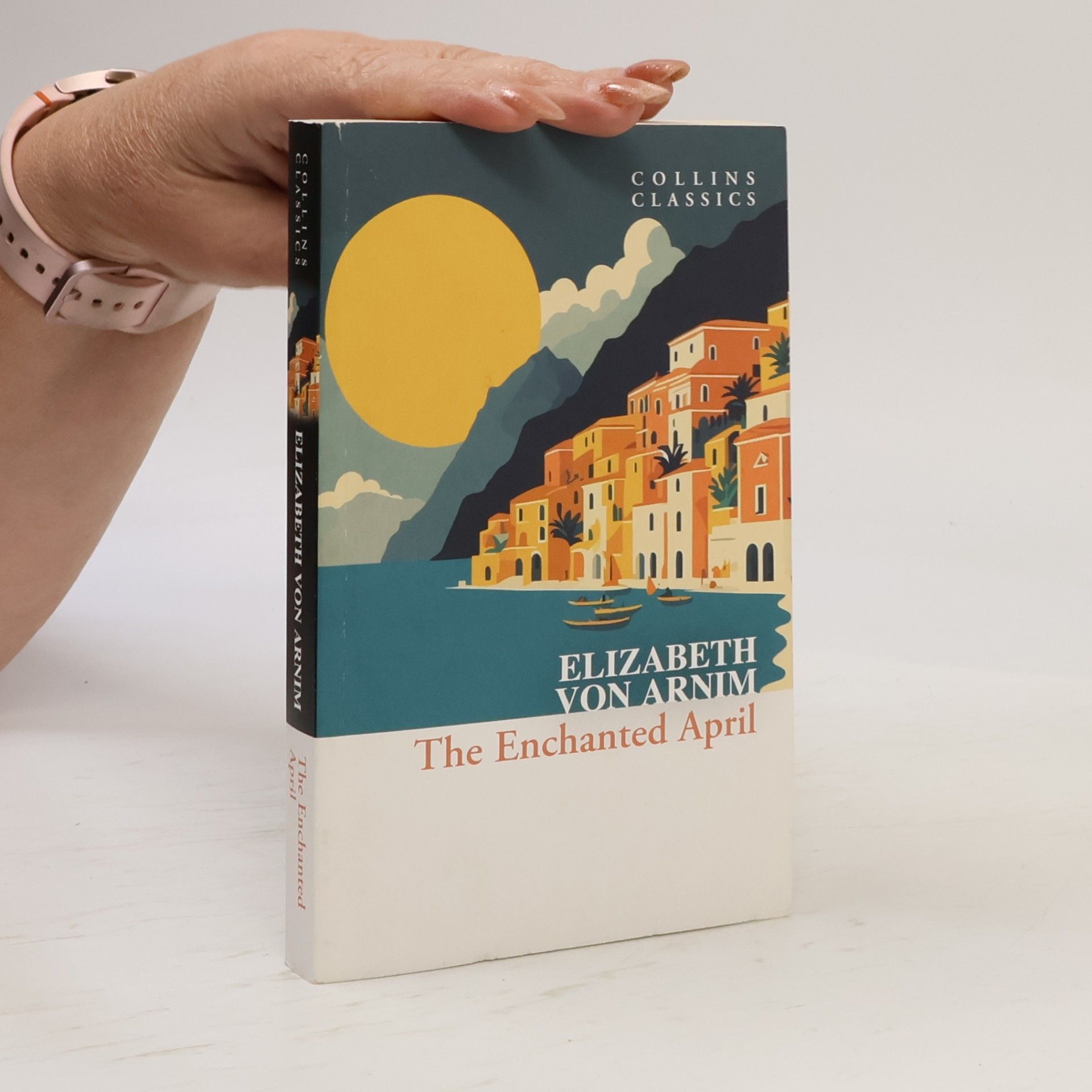 Elizabeth von Arnim Collins Classics: The Enchanted April