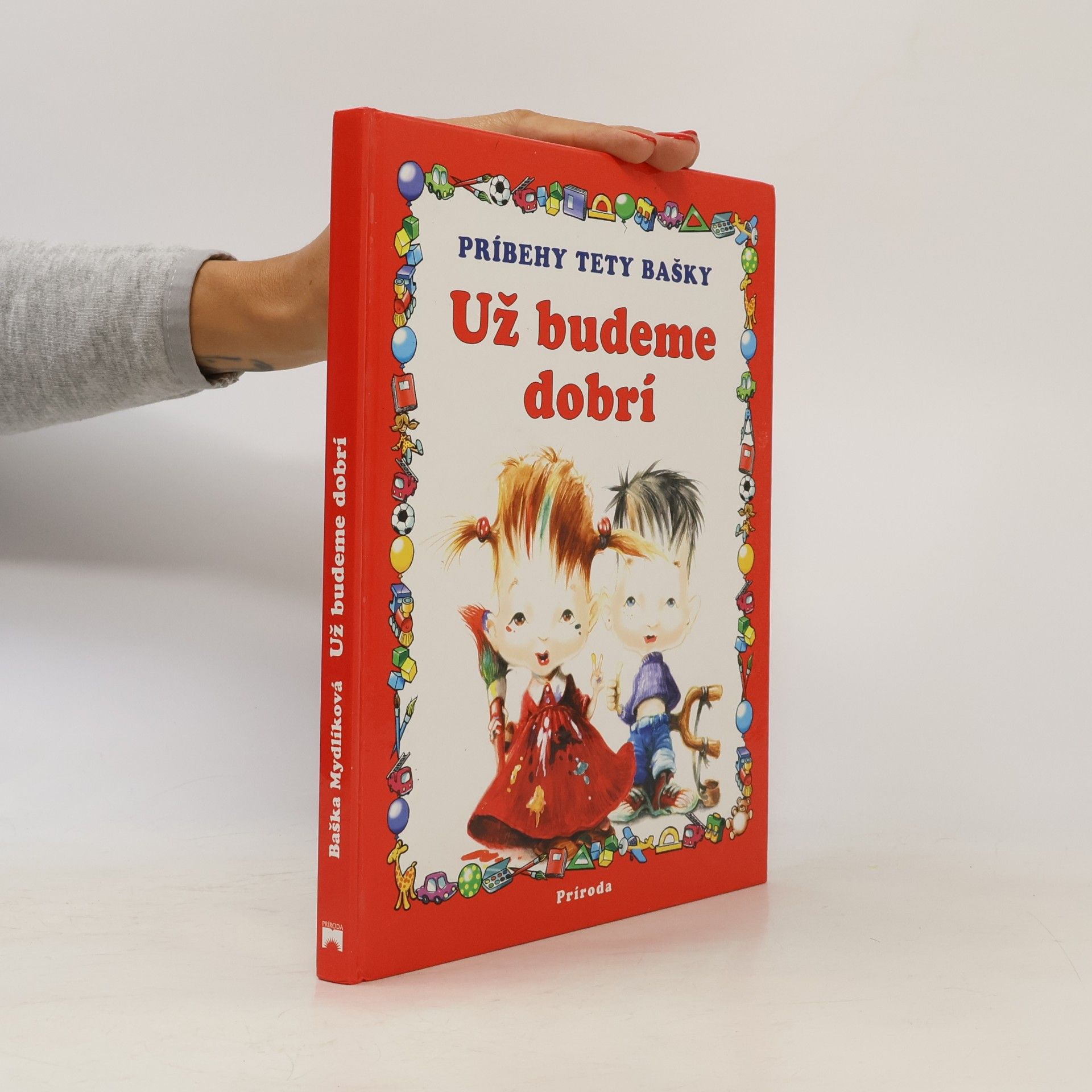 Baška Mydlíková Príbehy tety Bašky - Už budeme dobrí