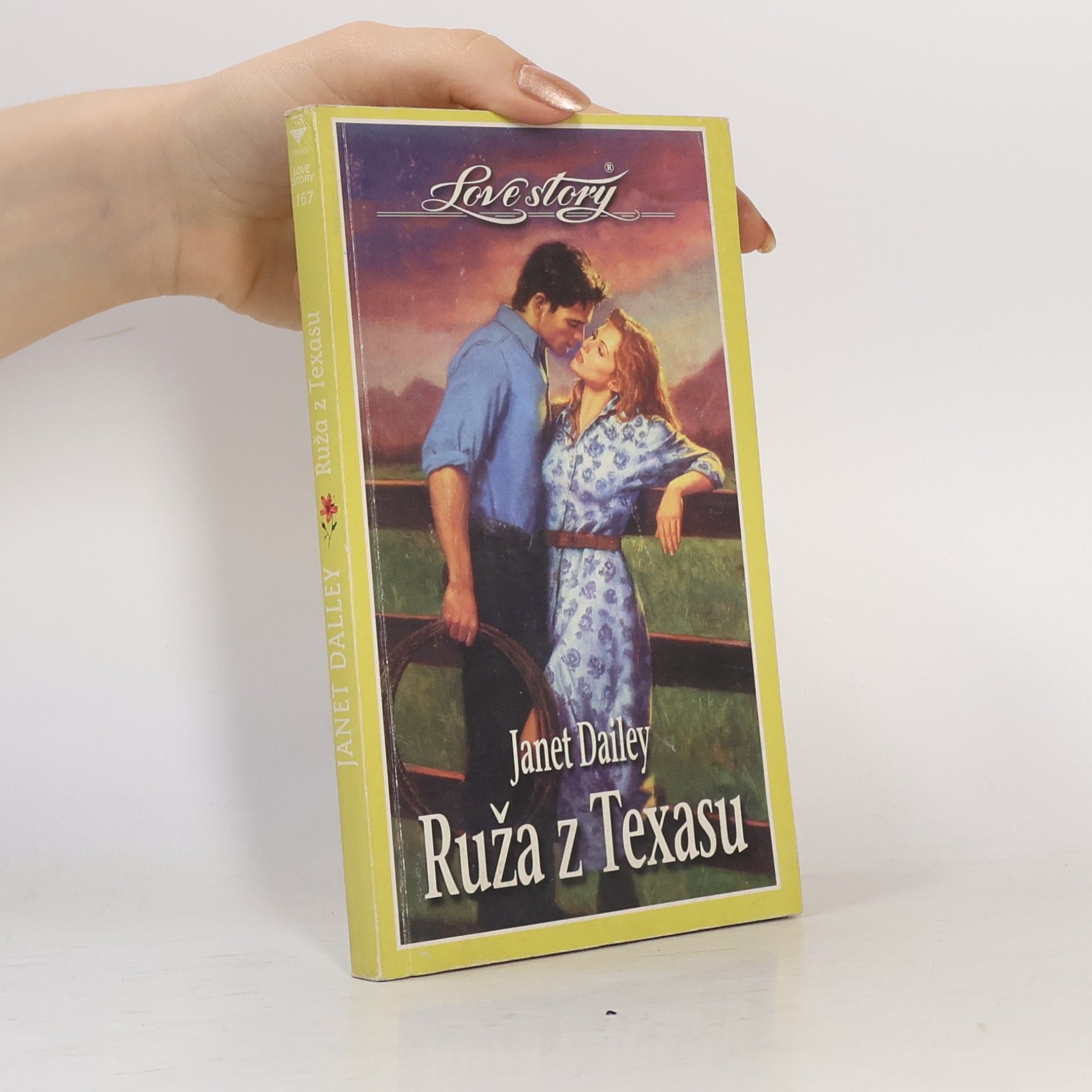 Janet Dailey Lovestory - 167: Ruža z Texasu