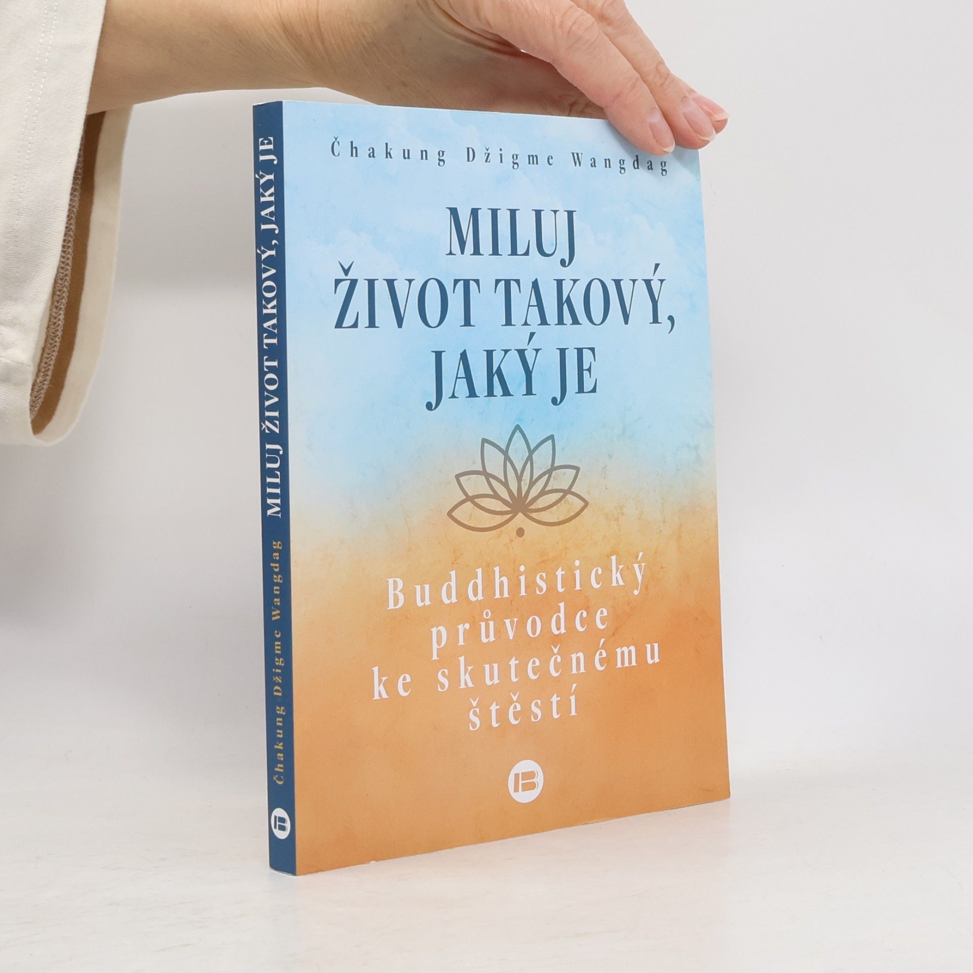 Čhakung Džigme Wangdag Miluj život takový, jaký je