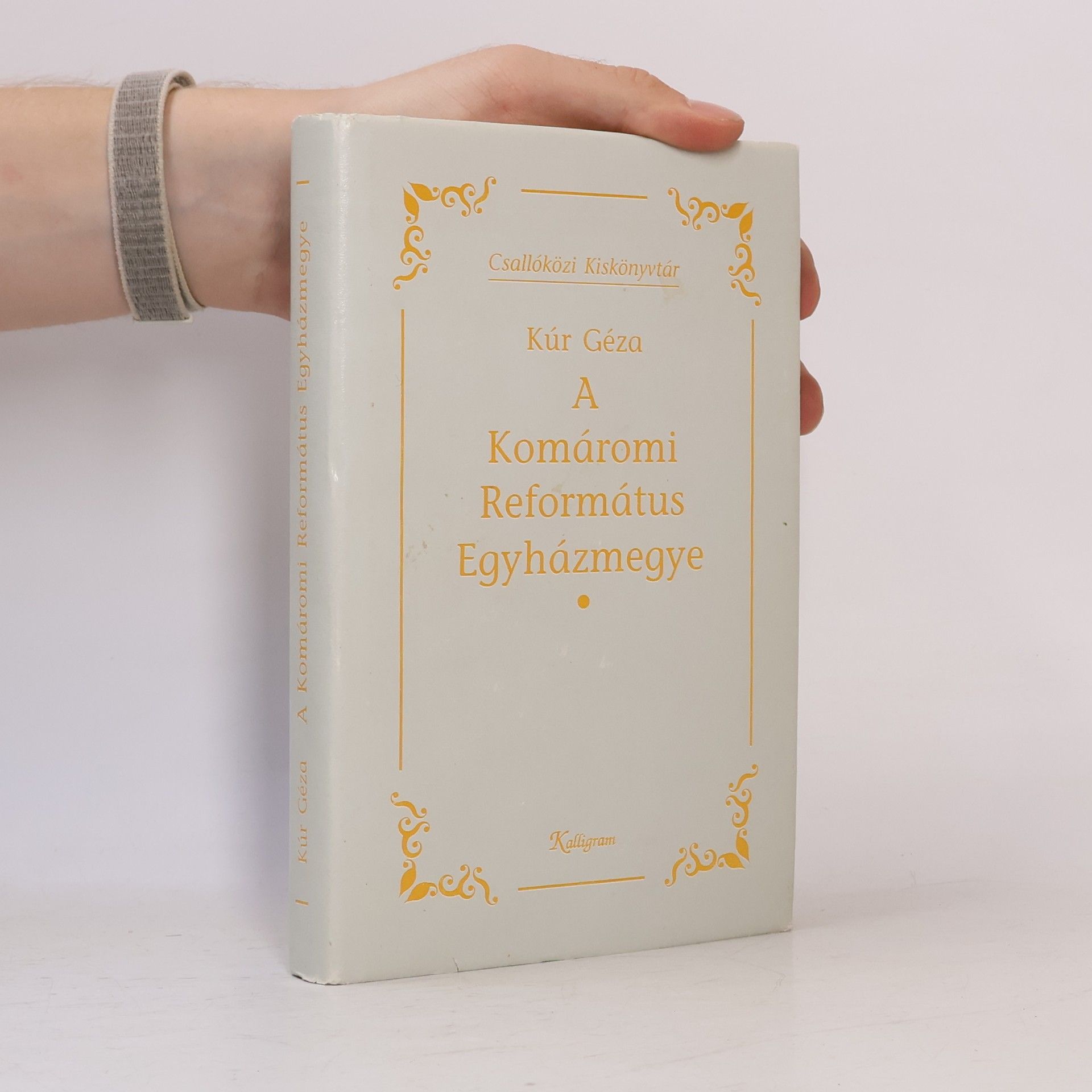 Kúr Géza Csallóközi Kiskönyvtár: A Komáromi Református Egyházmegye
