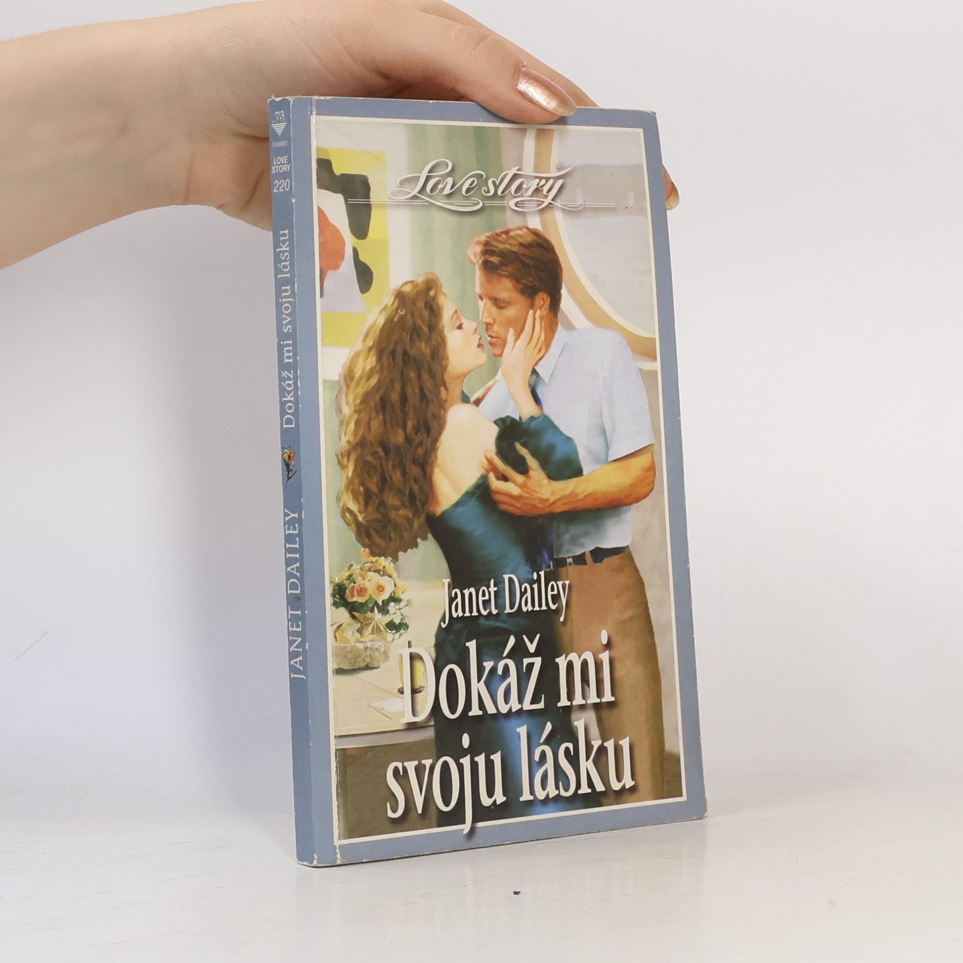 Janet Dailey Dokáž mi svoju lásku