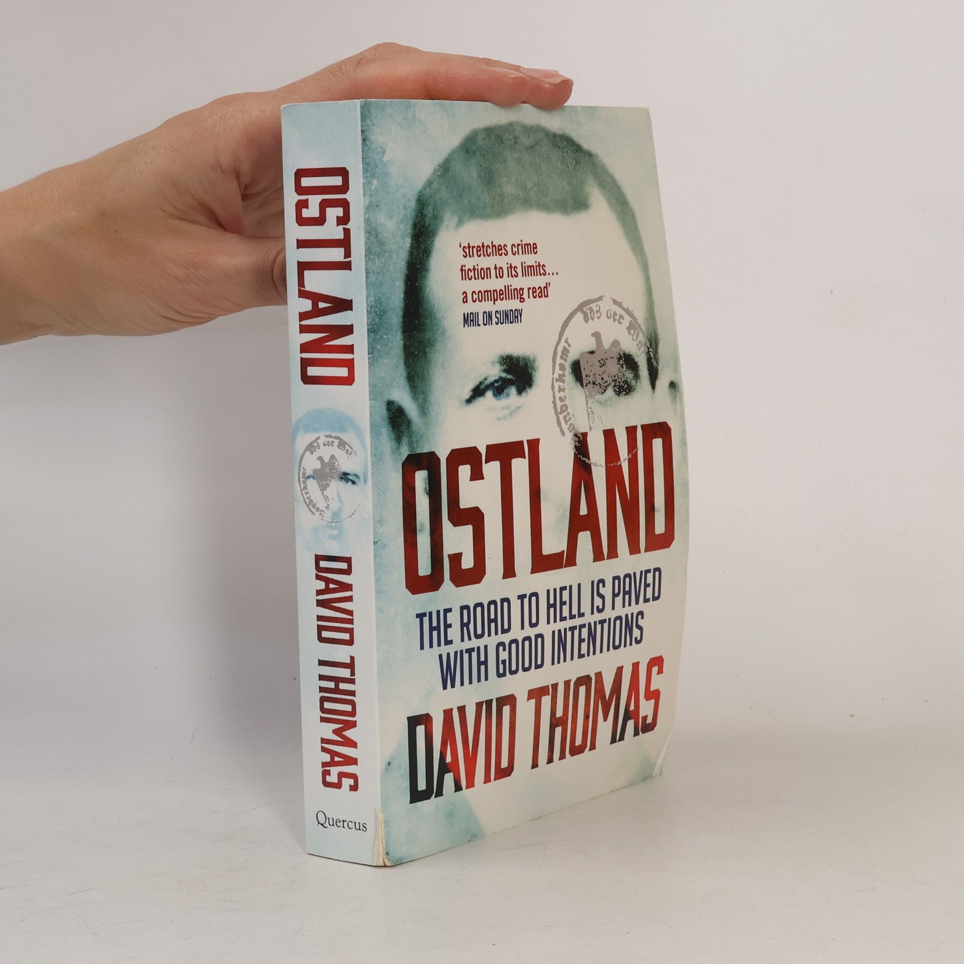 David Thomas Ostland: the road to hell is paved with good intentions