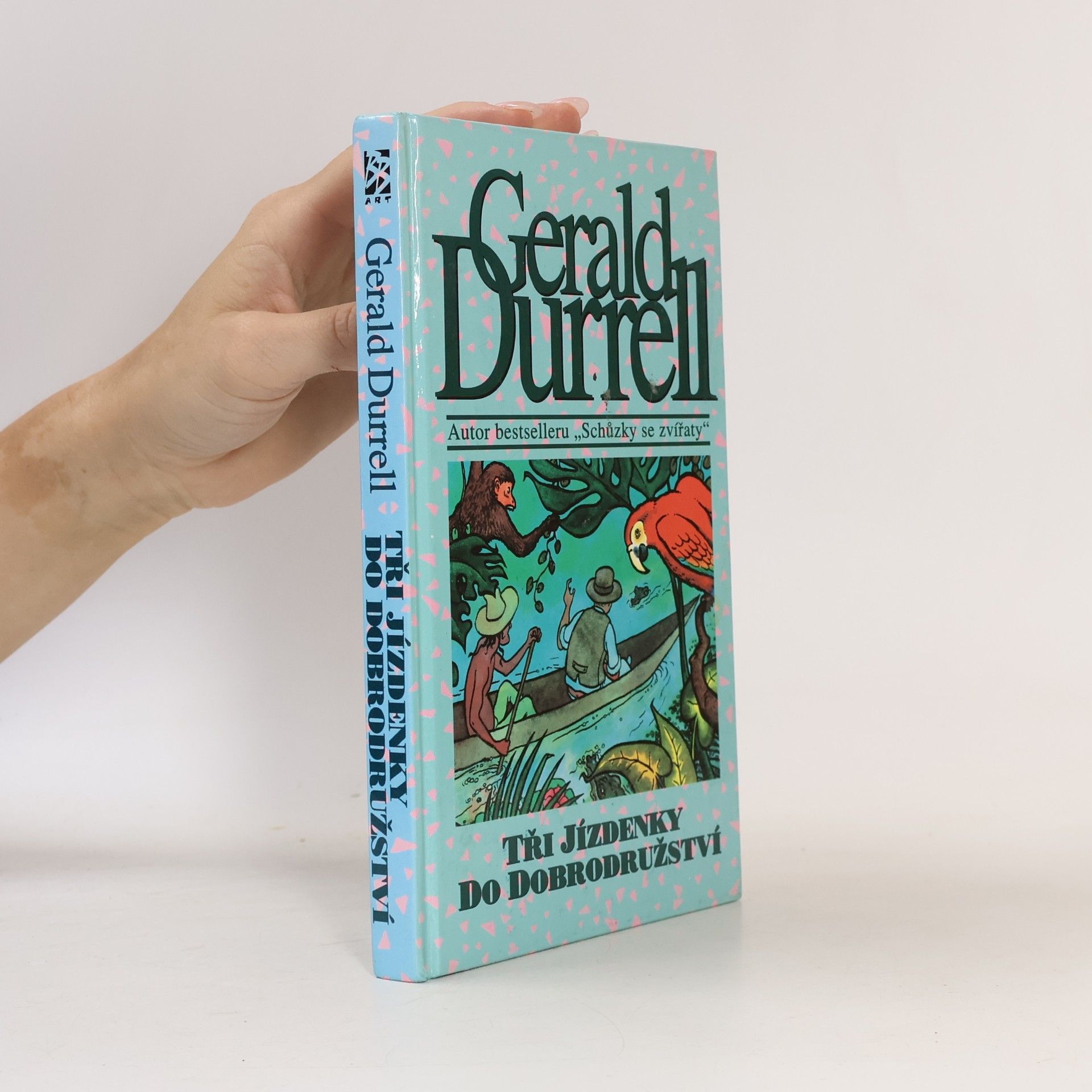 Gerald Durrell Tři jízdenky do dobrodružství