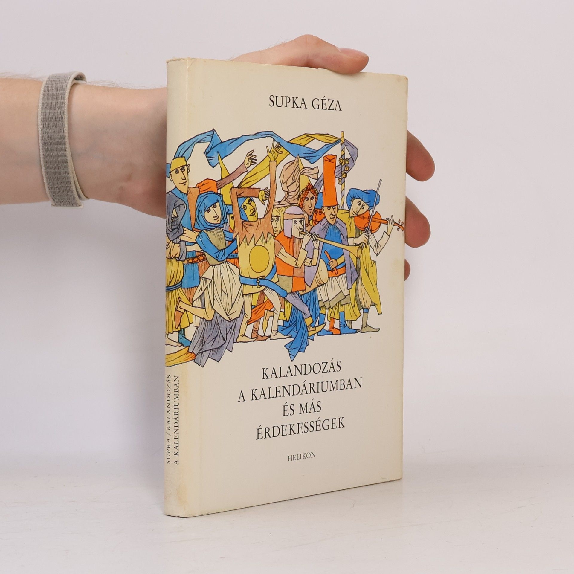 Géza Supka Kalandozás a kalendáriumban és más érdekességek