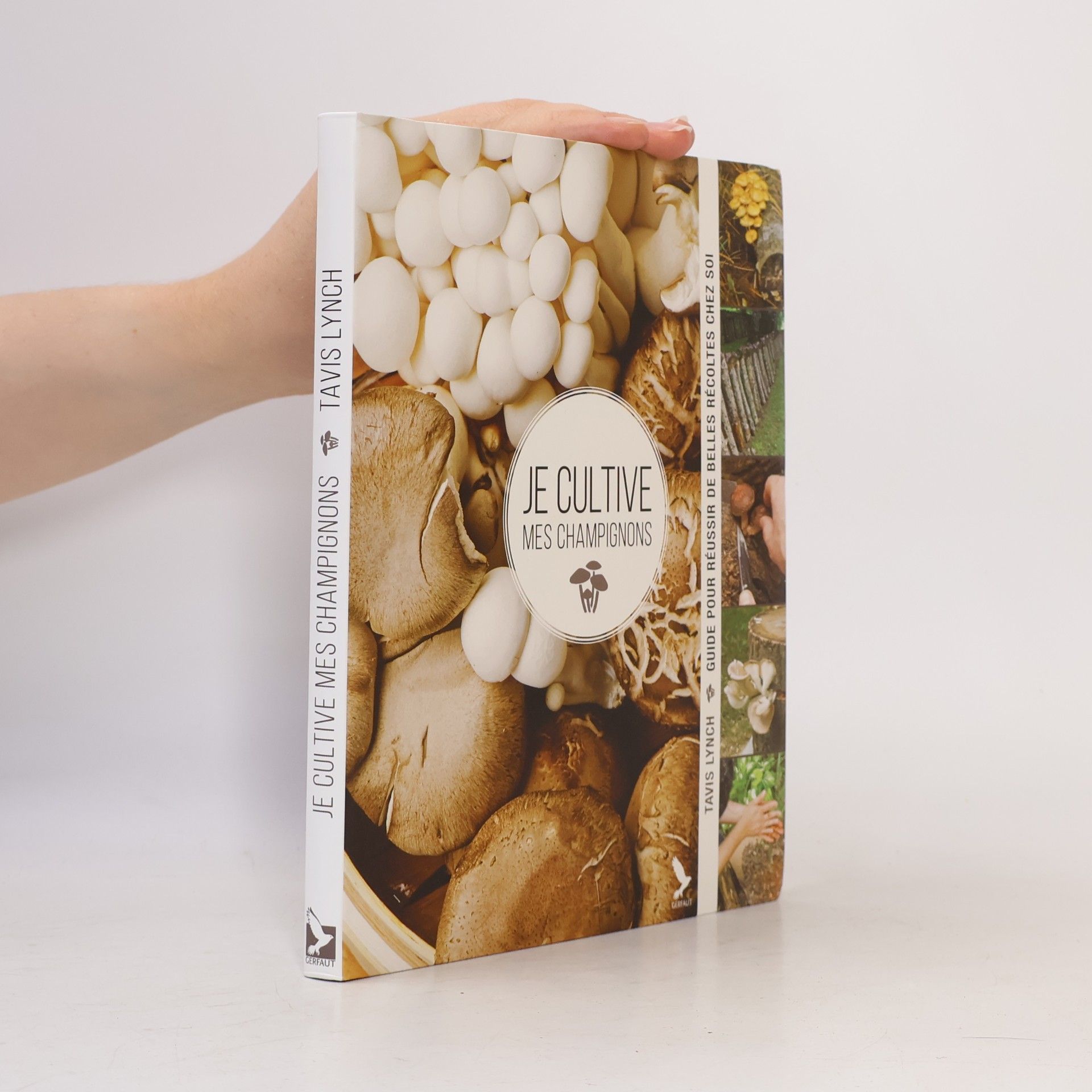 Tavis Lynch Je cultive mes champignons