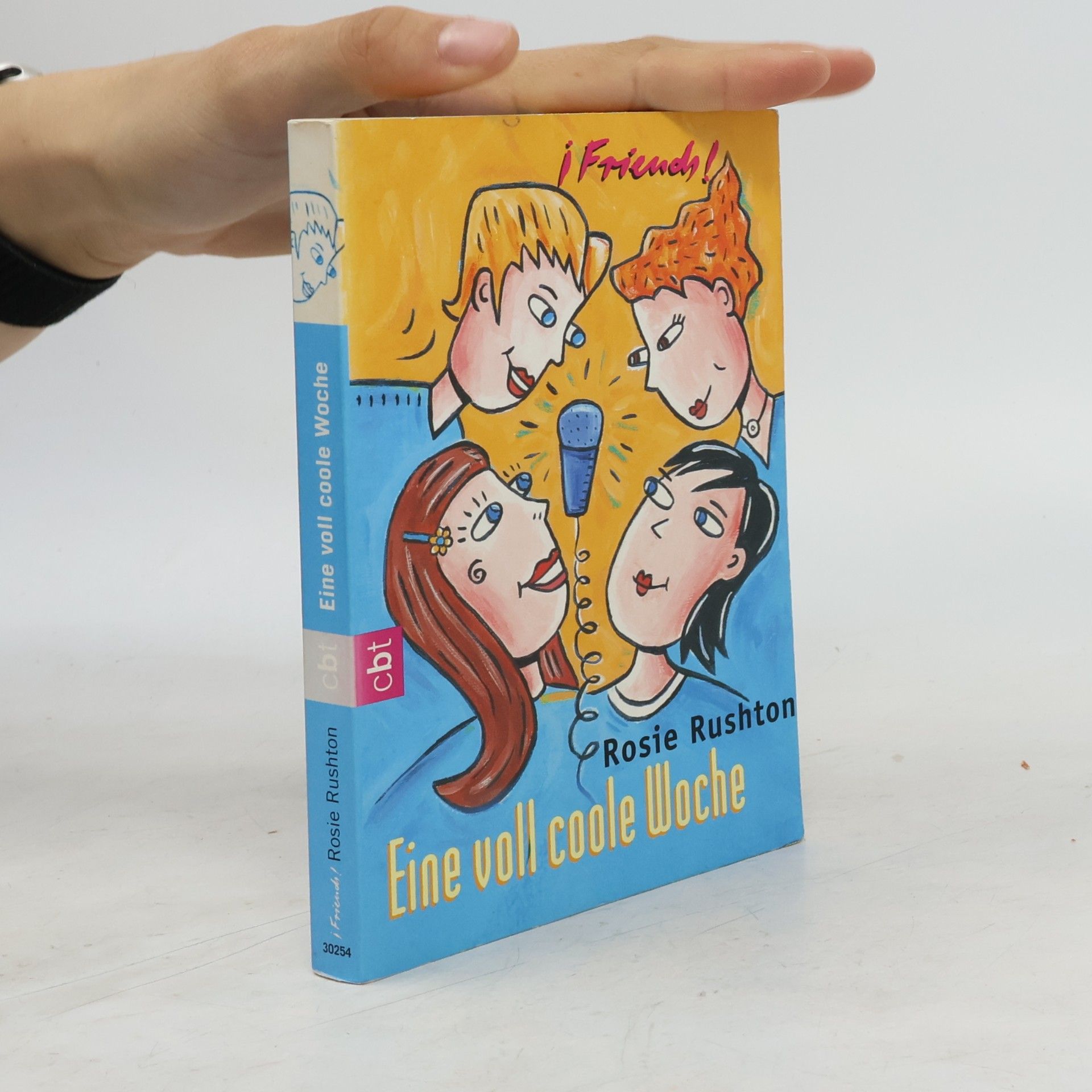 Rosie Rushton Friends. Eine voll coole Woche