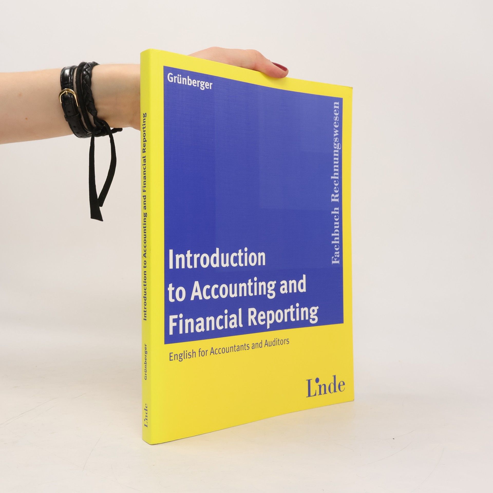 Herbert Grünberger Introduction to Accounting and Financial Reporting