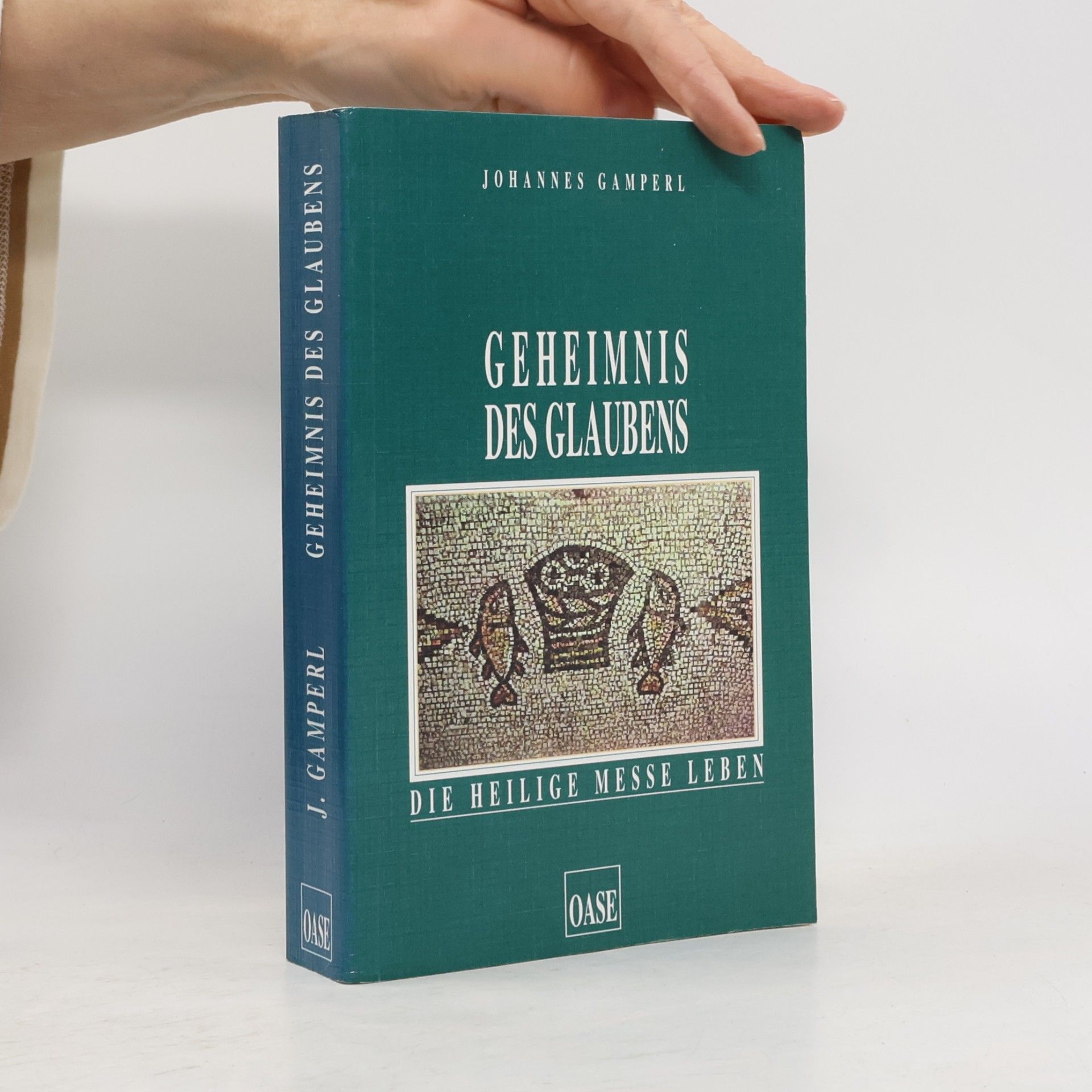 Johannes Gamperl Geheimnis des Glaubens