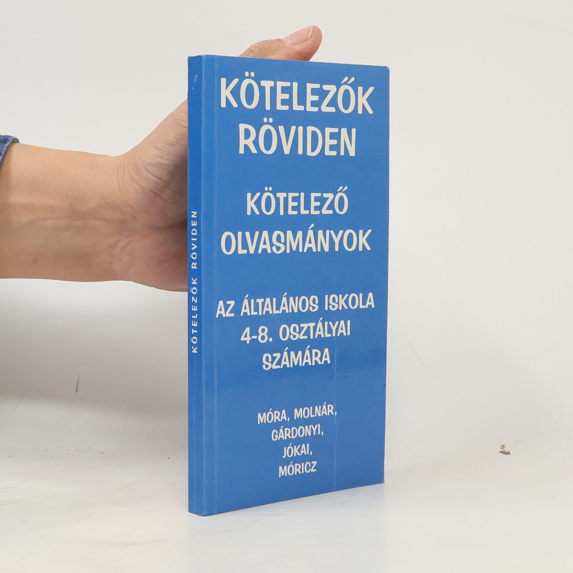 István Vadai Kötelező olvasmányok az általános iskolák 4-8. osztály számára