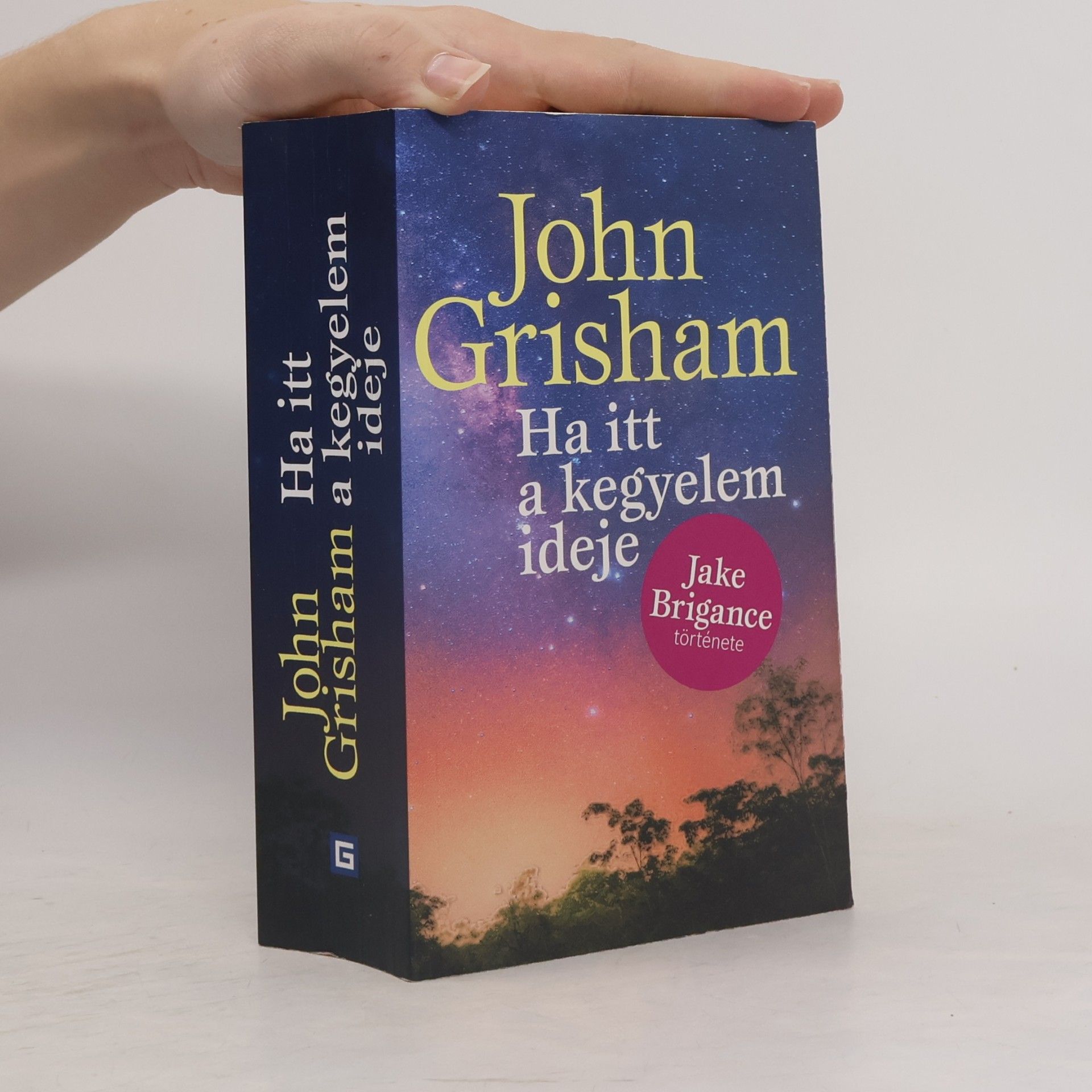 John Grisham Ha itt a kegyelem ideje