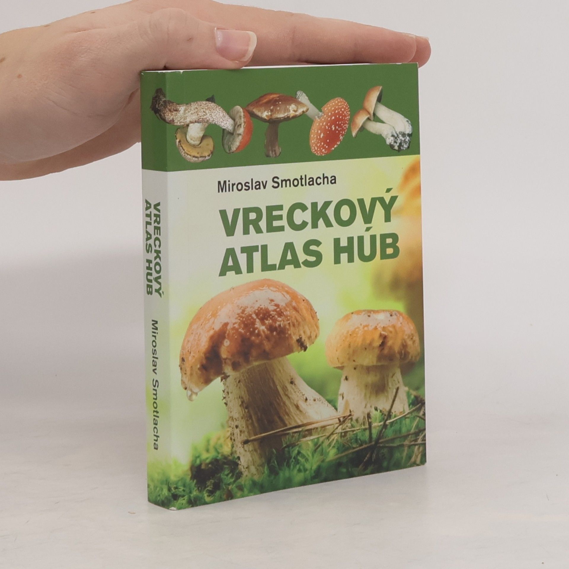 Miroslav Smotlacha Vreckový atlas húb