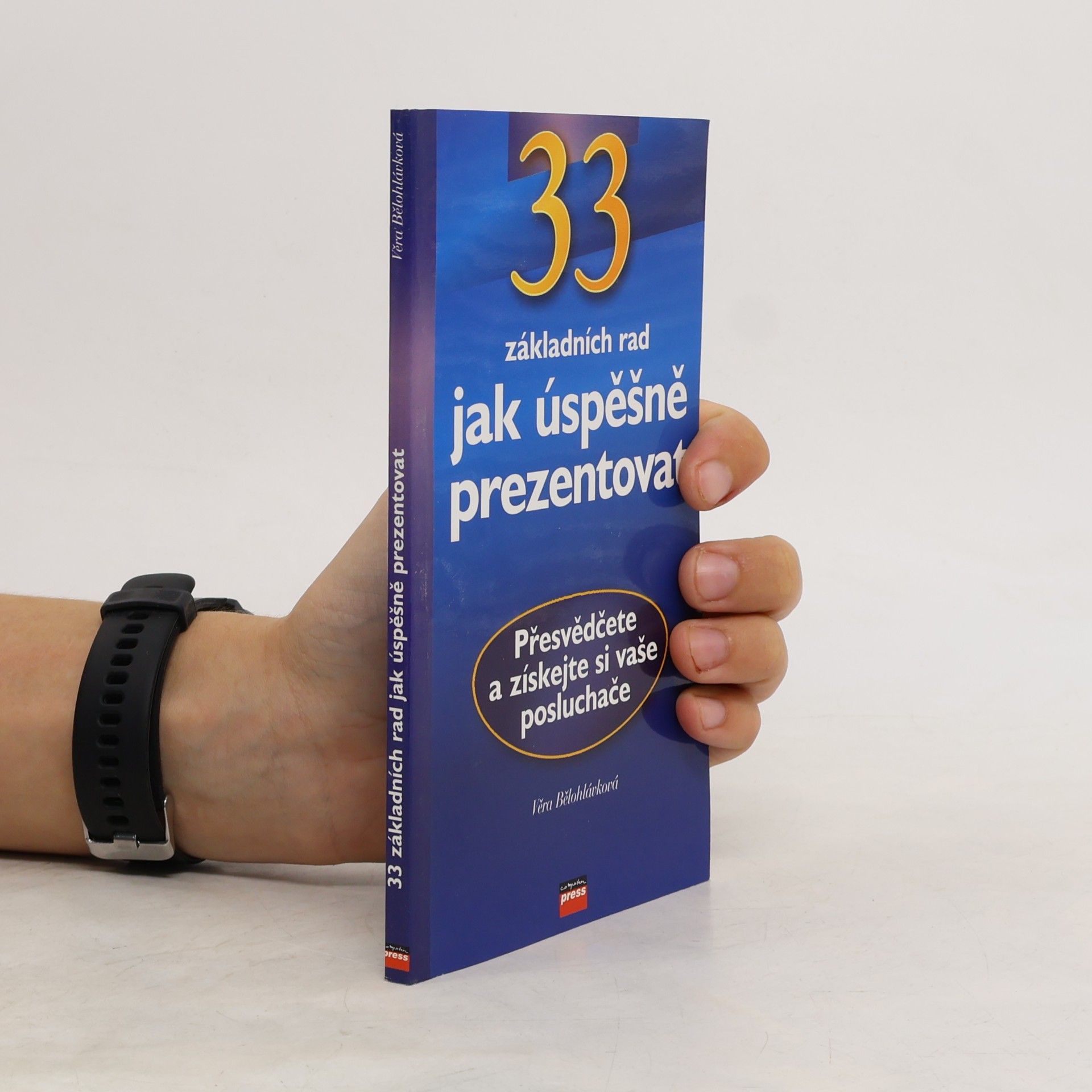 Věra Bělohlávková 33 základních rad jak úspěšně prezentovat