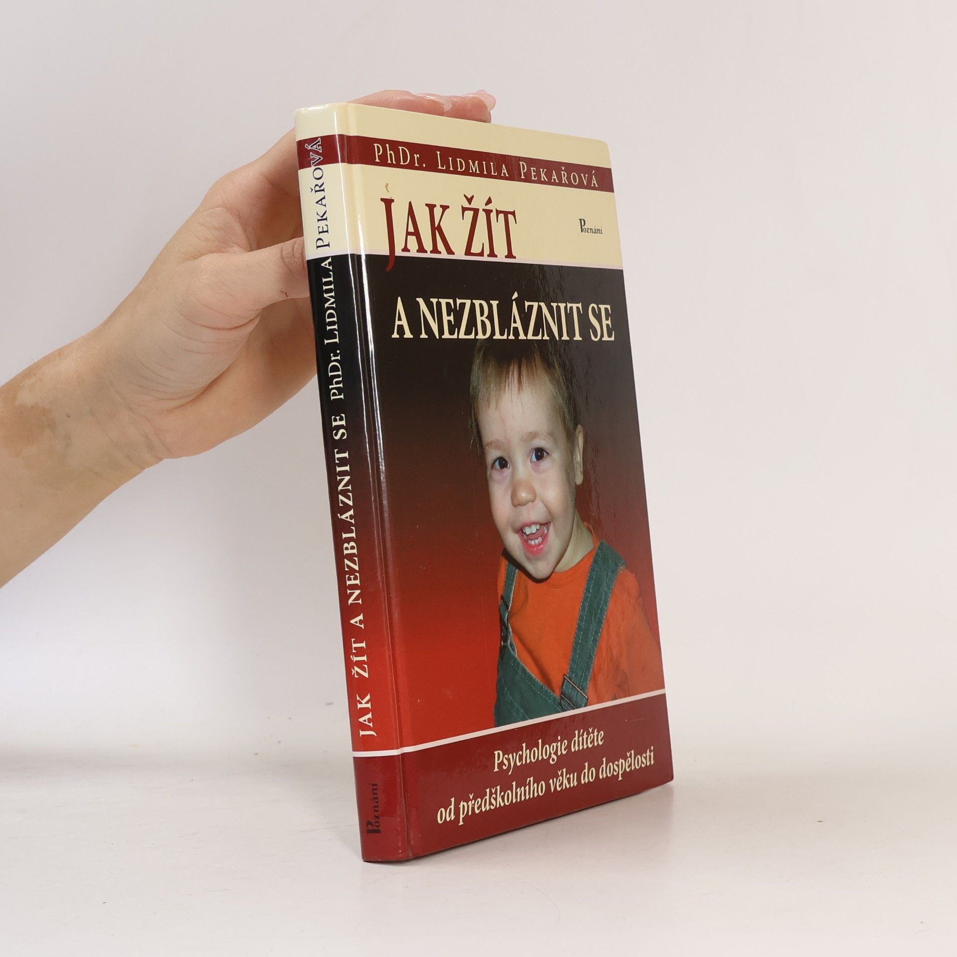 Pekařová Lidmila Jak žít a nezbláznit se