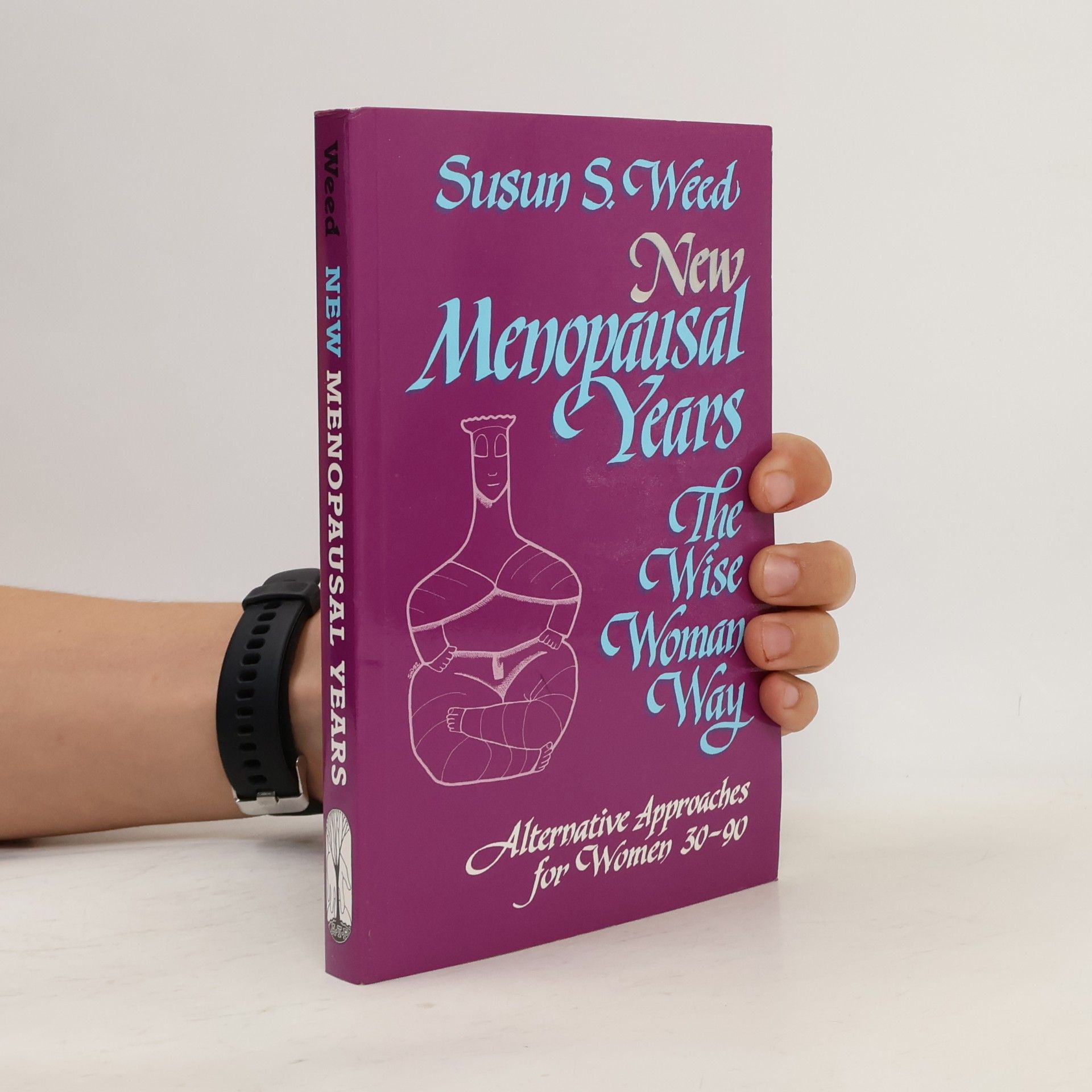 Susun S. Weed New Menopausal Years: The Wise Woman Way