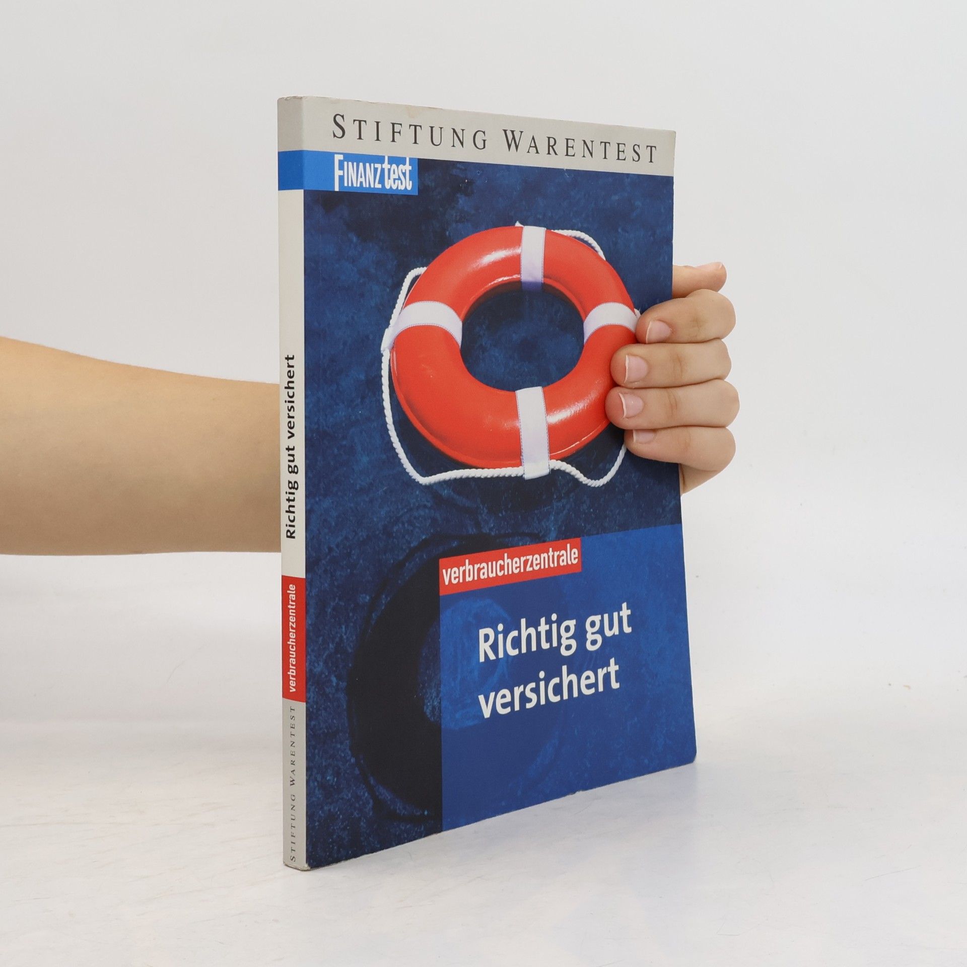 Autorenkollektiv Richtig gut versichert. Hrsg. v. d. Verbraucherzentrale Nordrhein-Westfalen