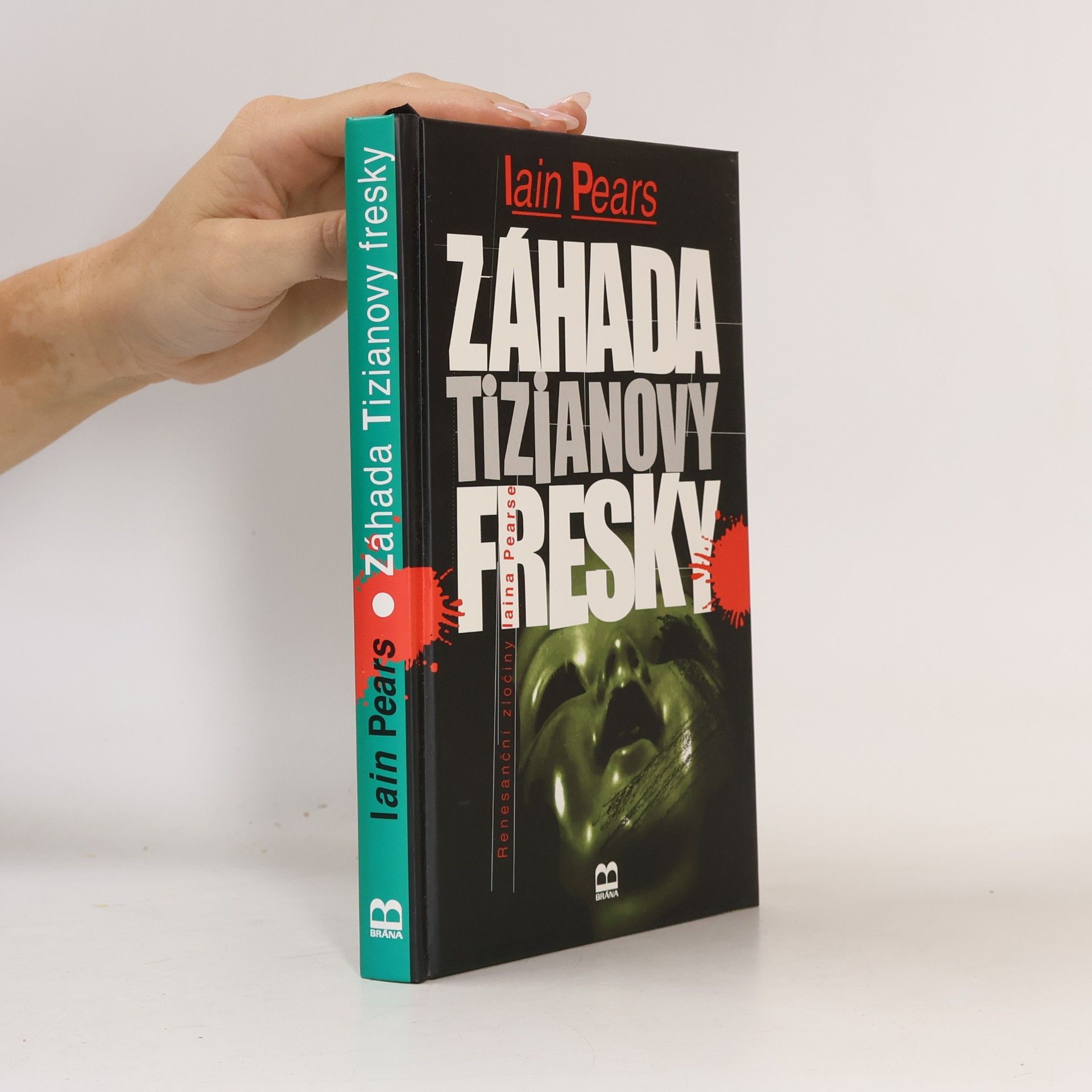 Záhada Tizianovy fresky. Renesanční zločiny Iaina Pearse