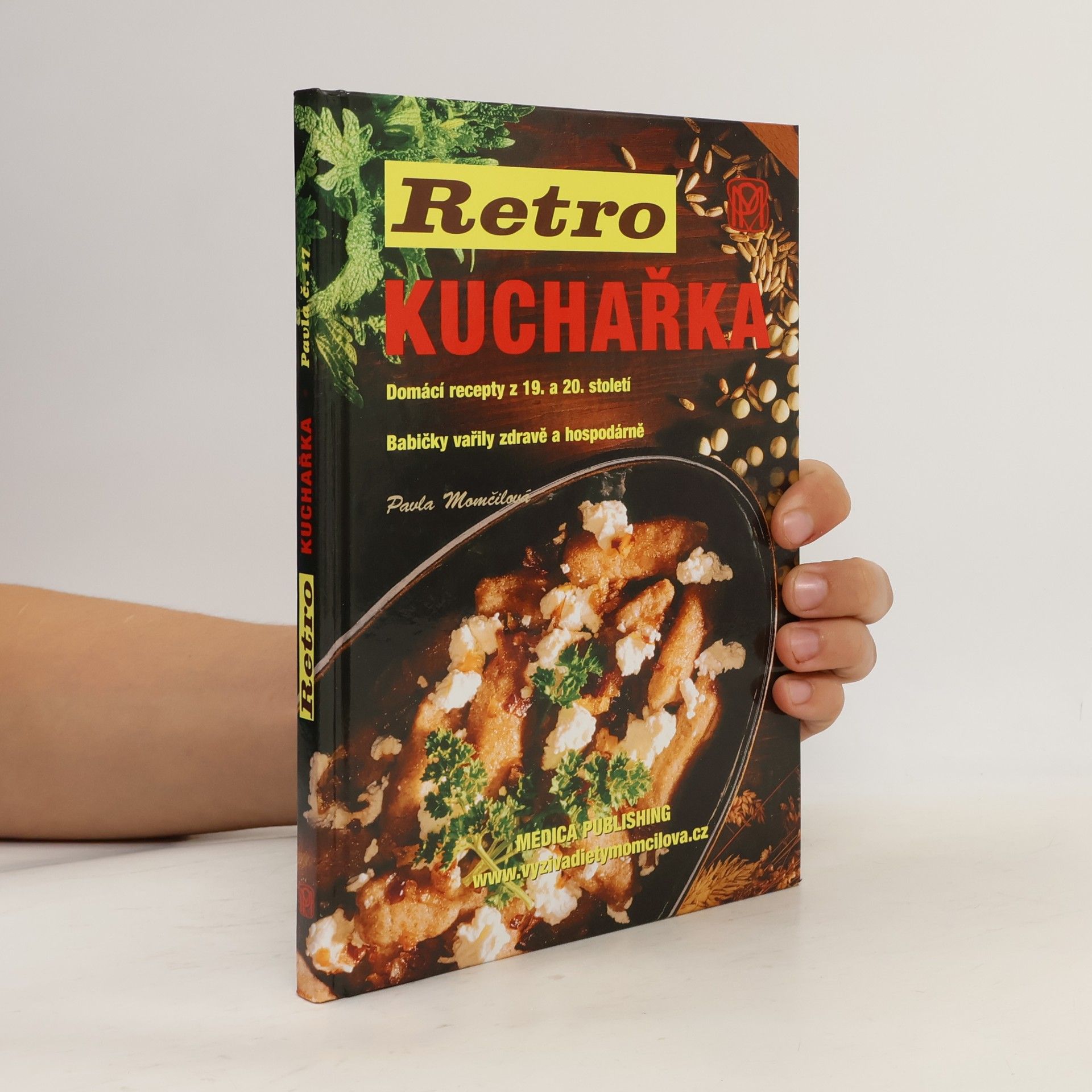 Pavla Momčilová Retro kuchařka. Domácí recepty z 19. a 20. století