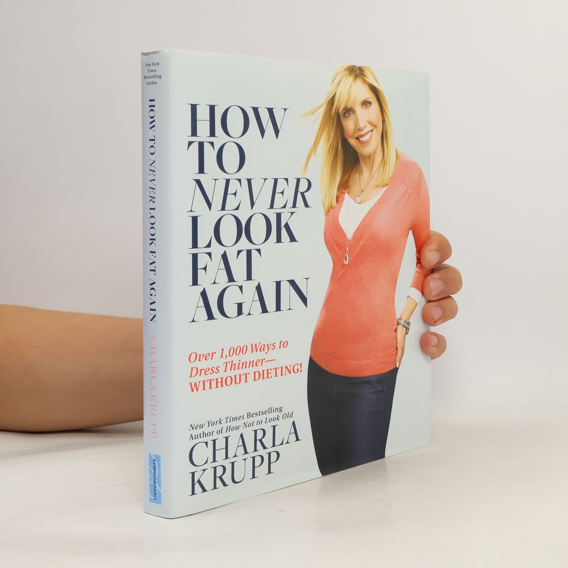 Charla Krupp How to Never Look Fat Again