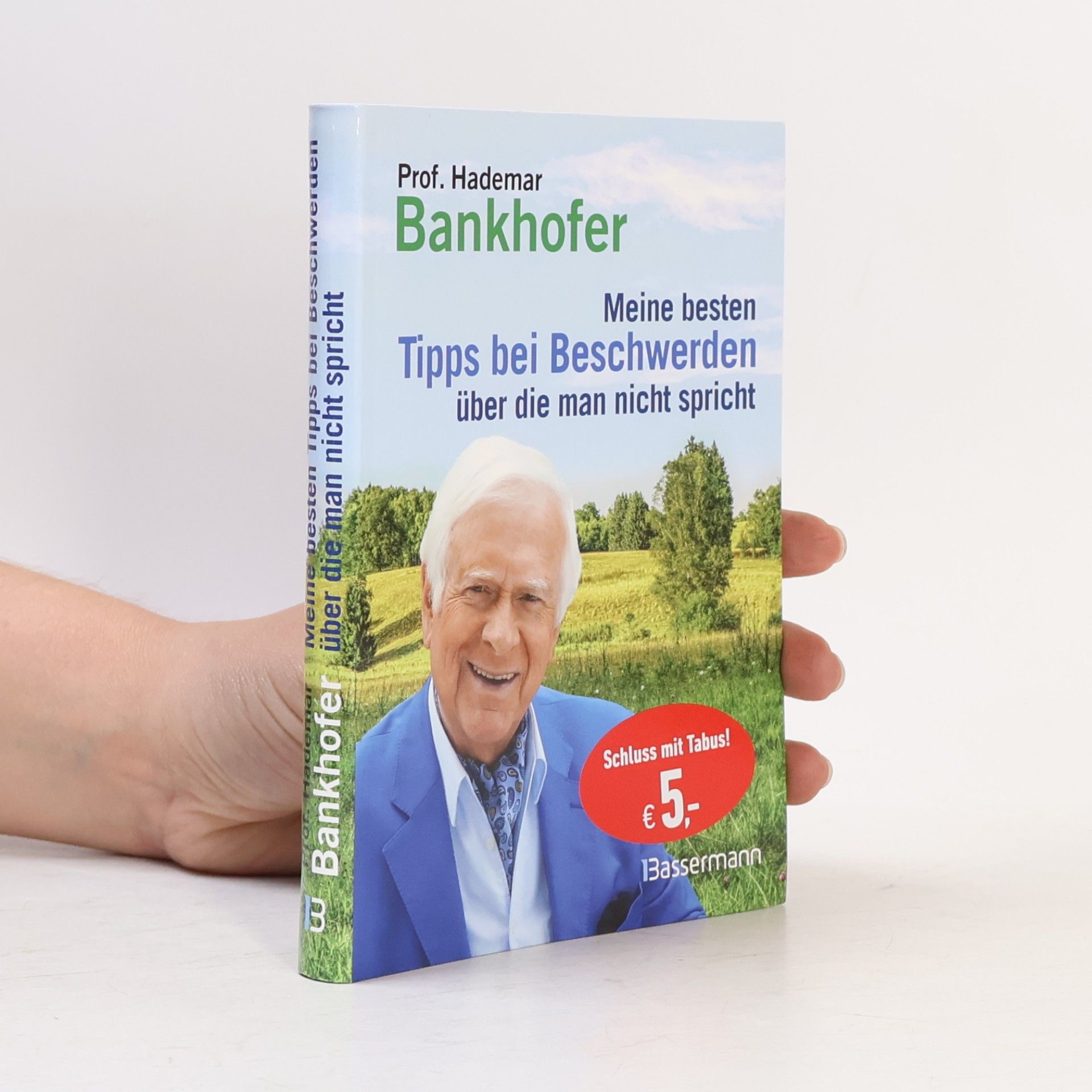 Hademar Bankhofer Meine besten Tipps bei Beschwerden, über die man nicht spricht