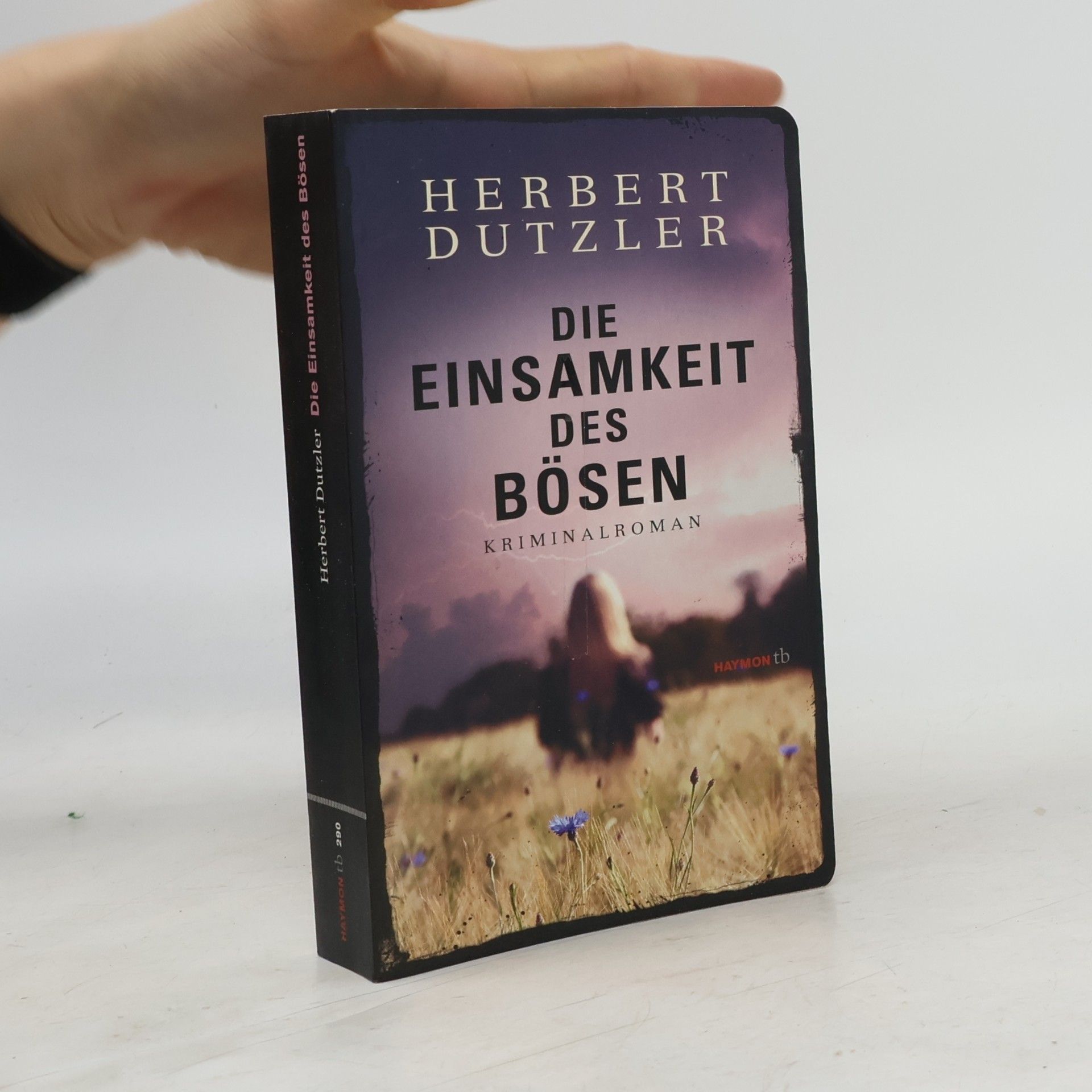 Herbert Dutzler Die Einsamkeit des Bösen