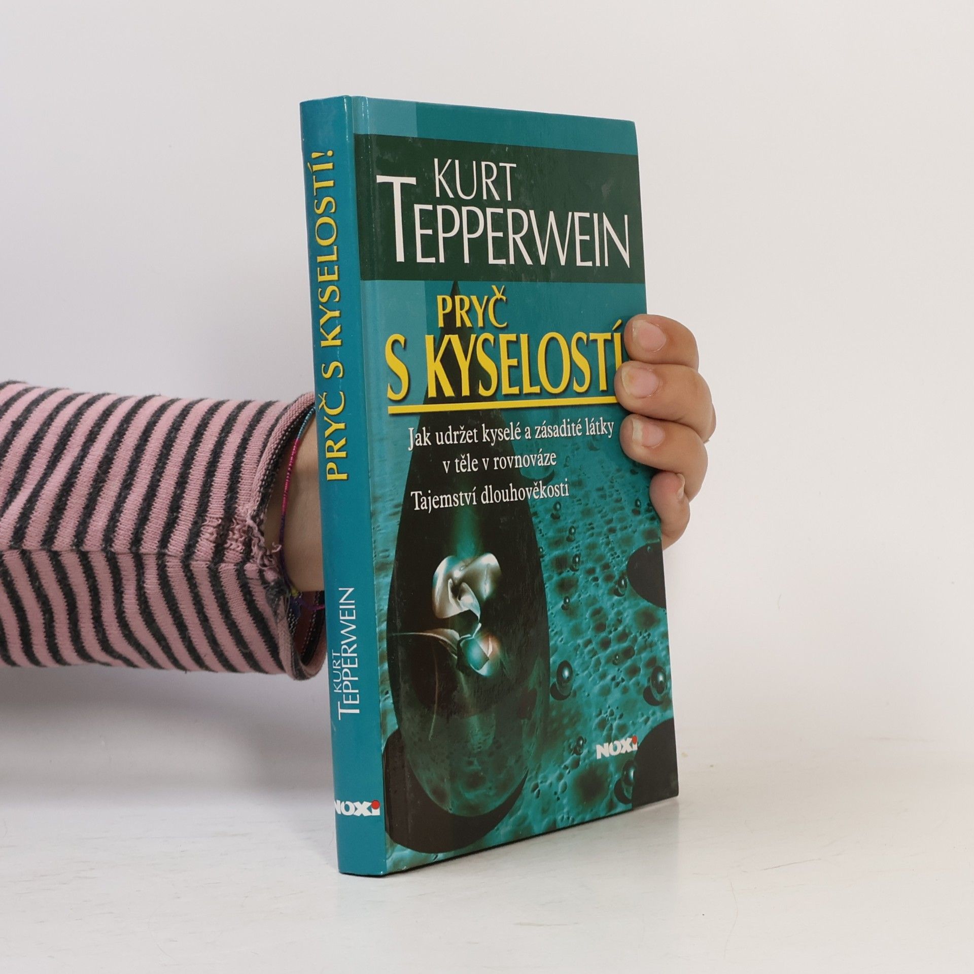 Kurt Tepperwein Pryč s kyselostí!