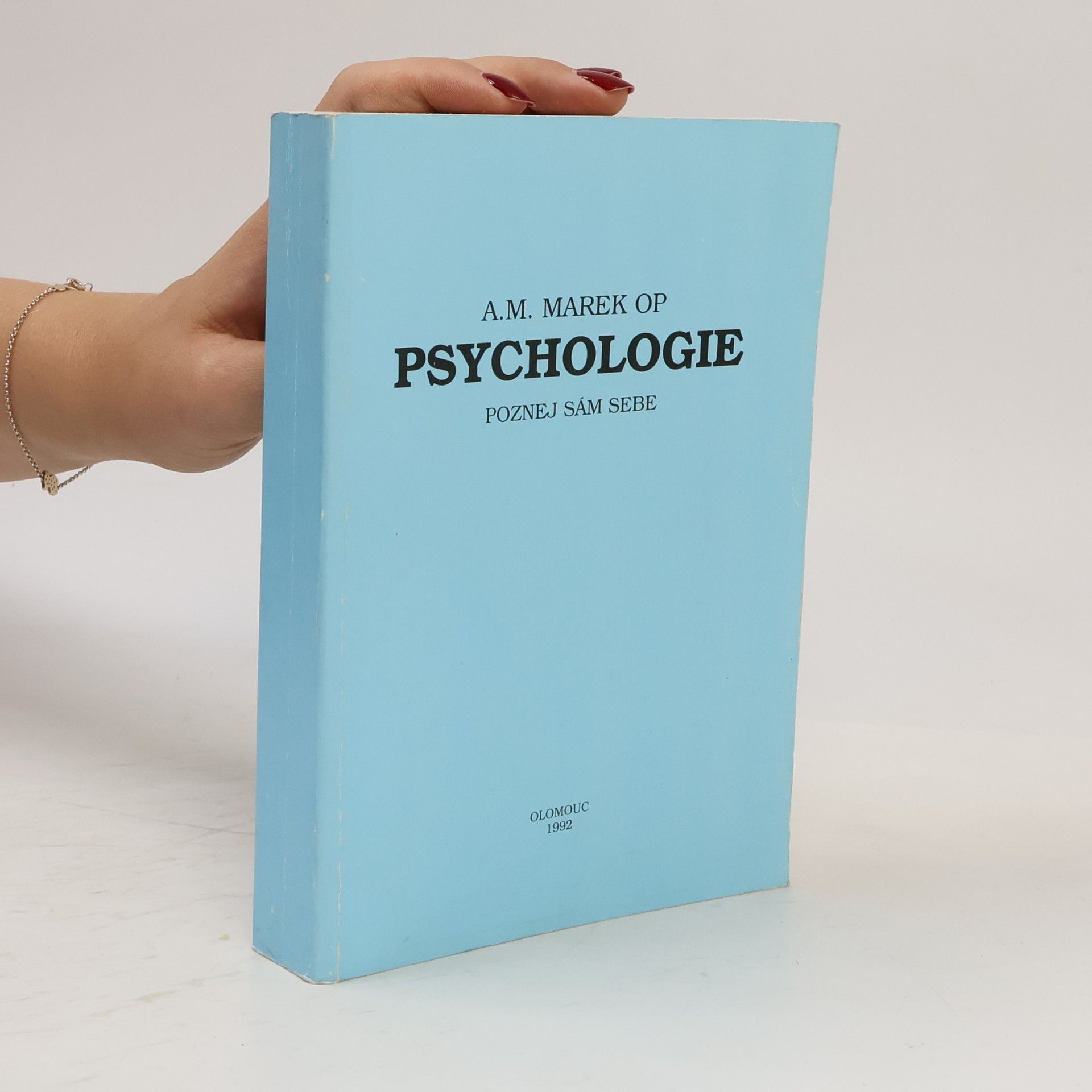 A. M. Marek OP Psychologie. Poznej sám sebe