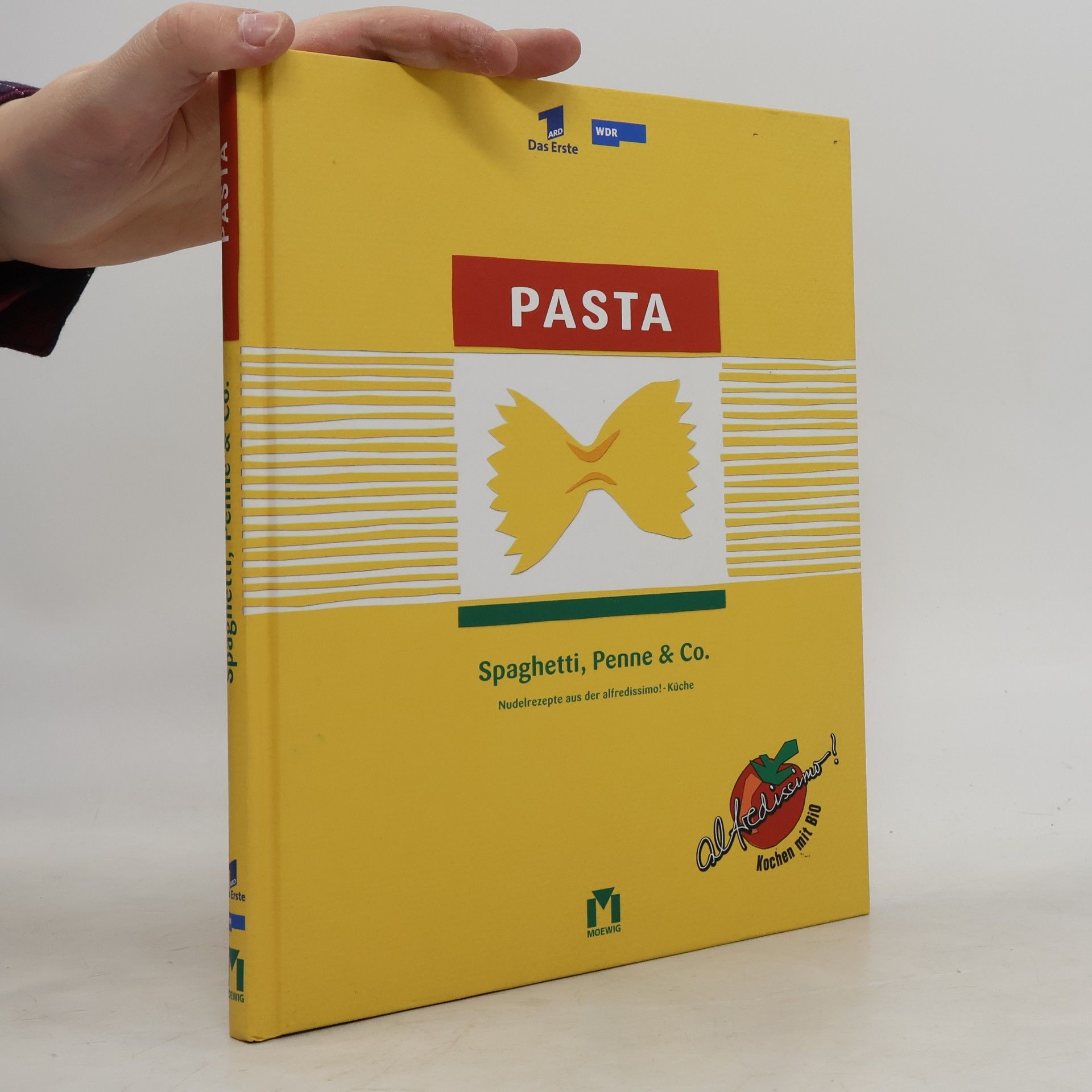Alfred Biolek Pasta. Spaghetti, Penne & Co.
