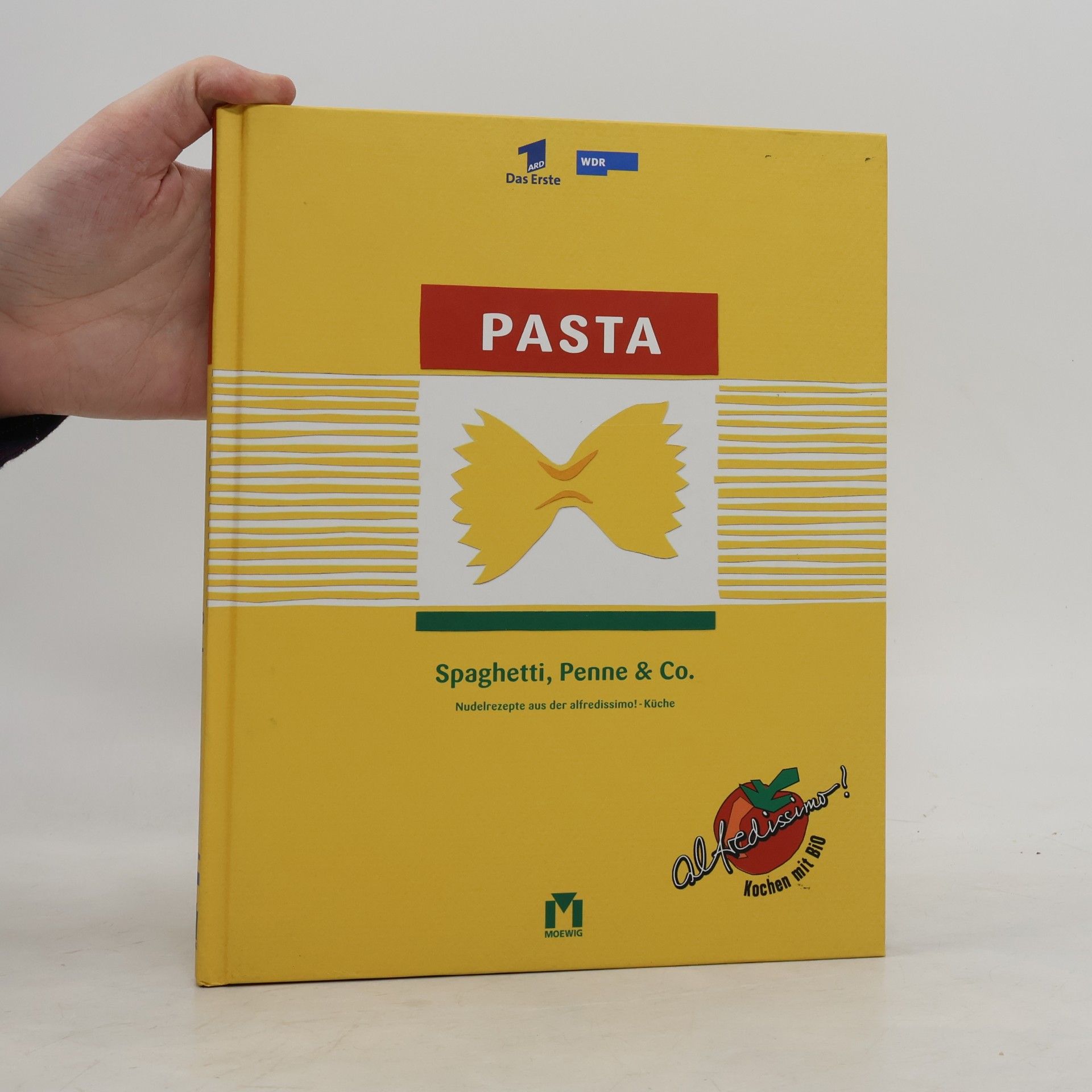 Alfred Biolek Pasta. Spaghetti, Penne & Co.