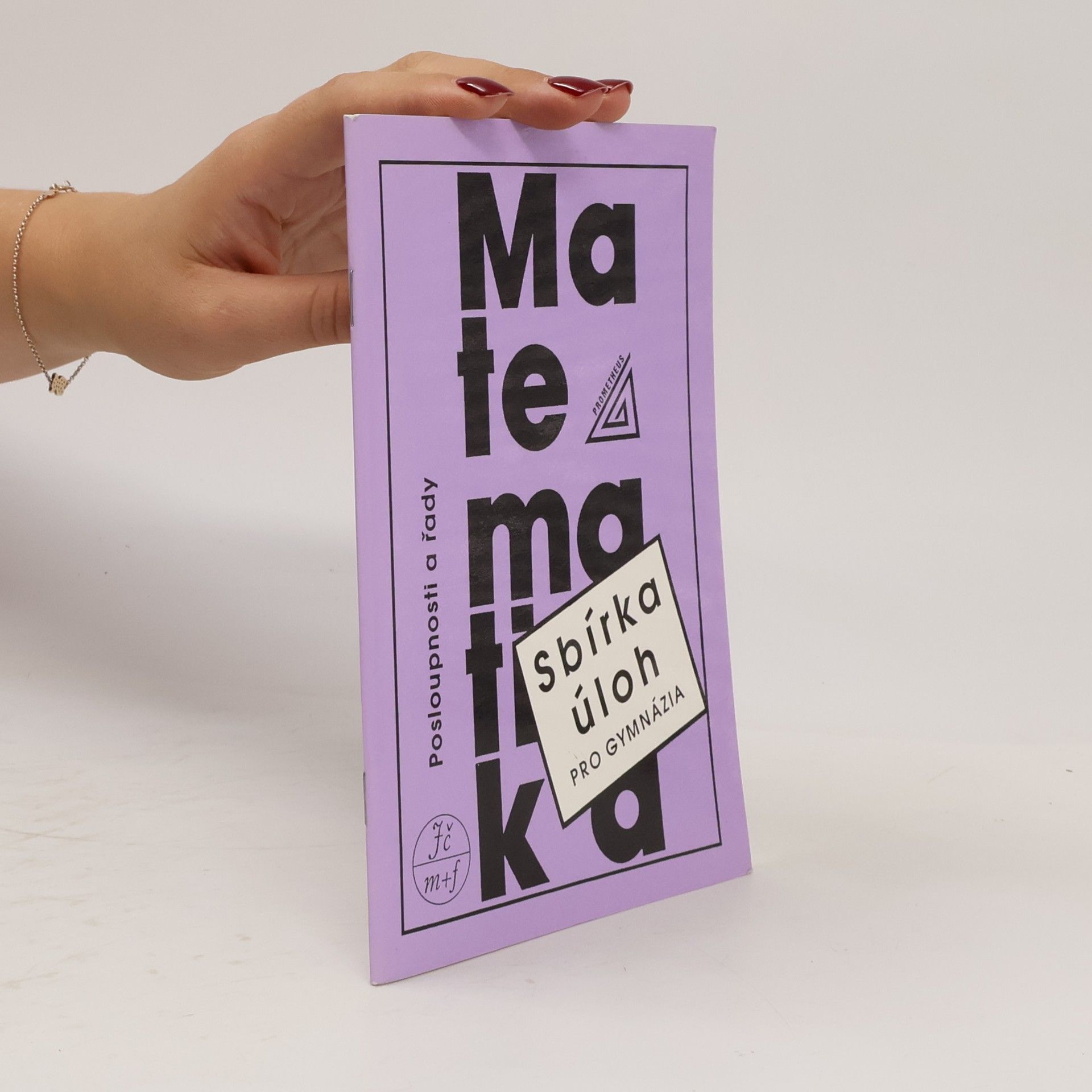 Sbírka úloh z matematiky pro gymnázia. Posloupnosti a řady