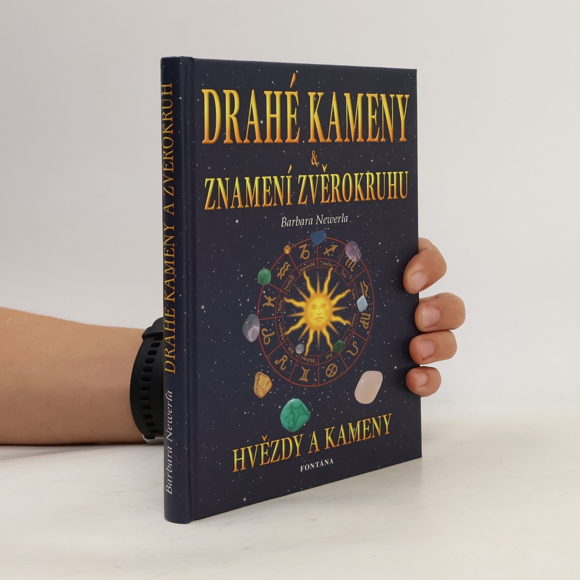 Barbara Newerla Drahé kameny a znamení zvěrokruhu. Hvězdy a kameny