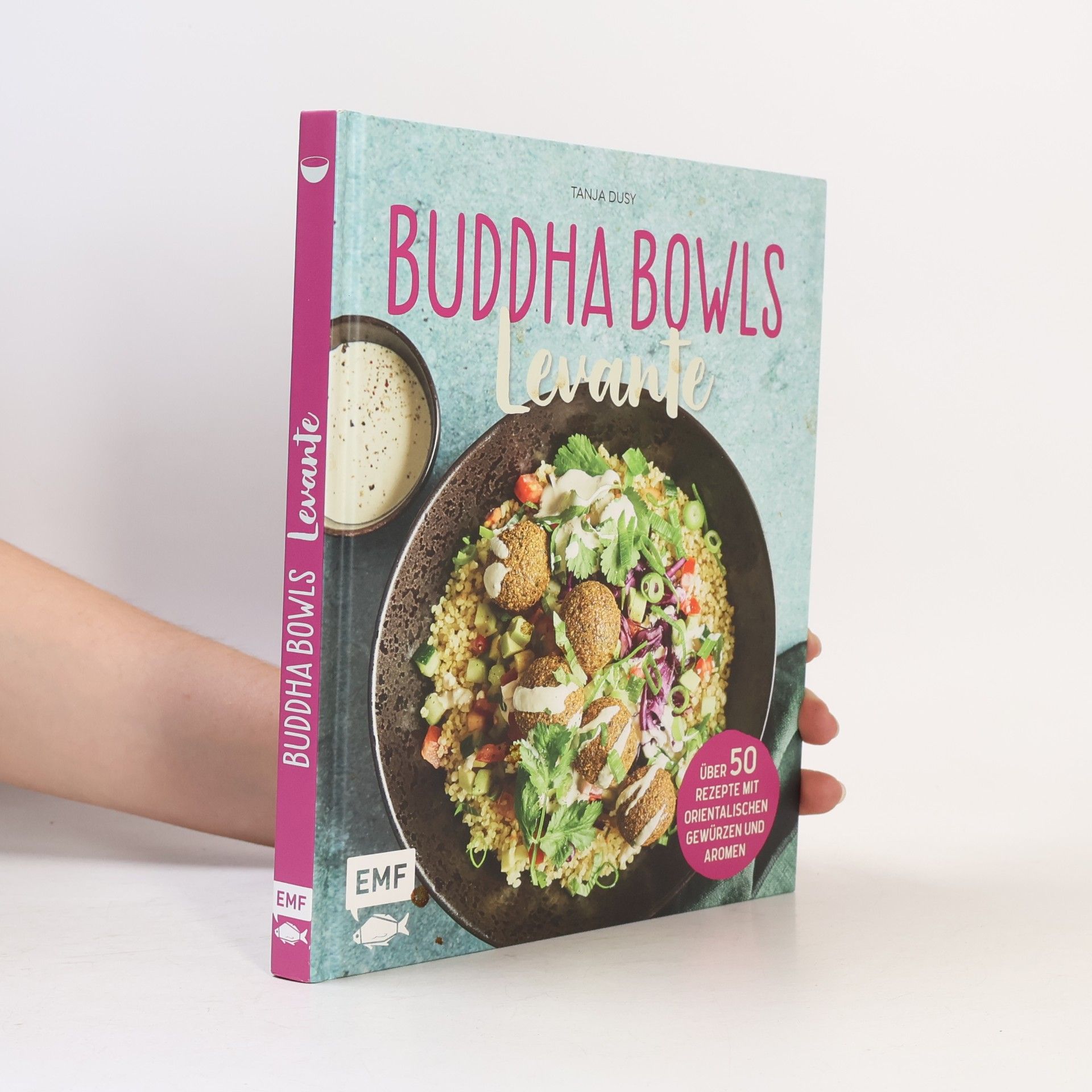 Tanja Dusy Buddha Bowls - Levante