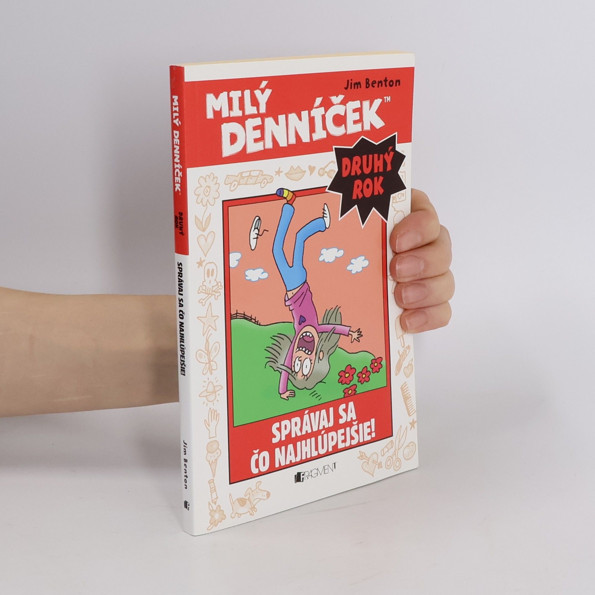 Milý denníček : správaj sa čo nahlúpejšie!