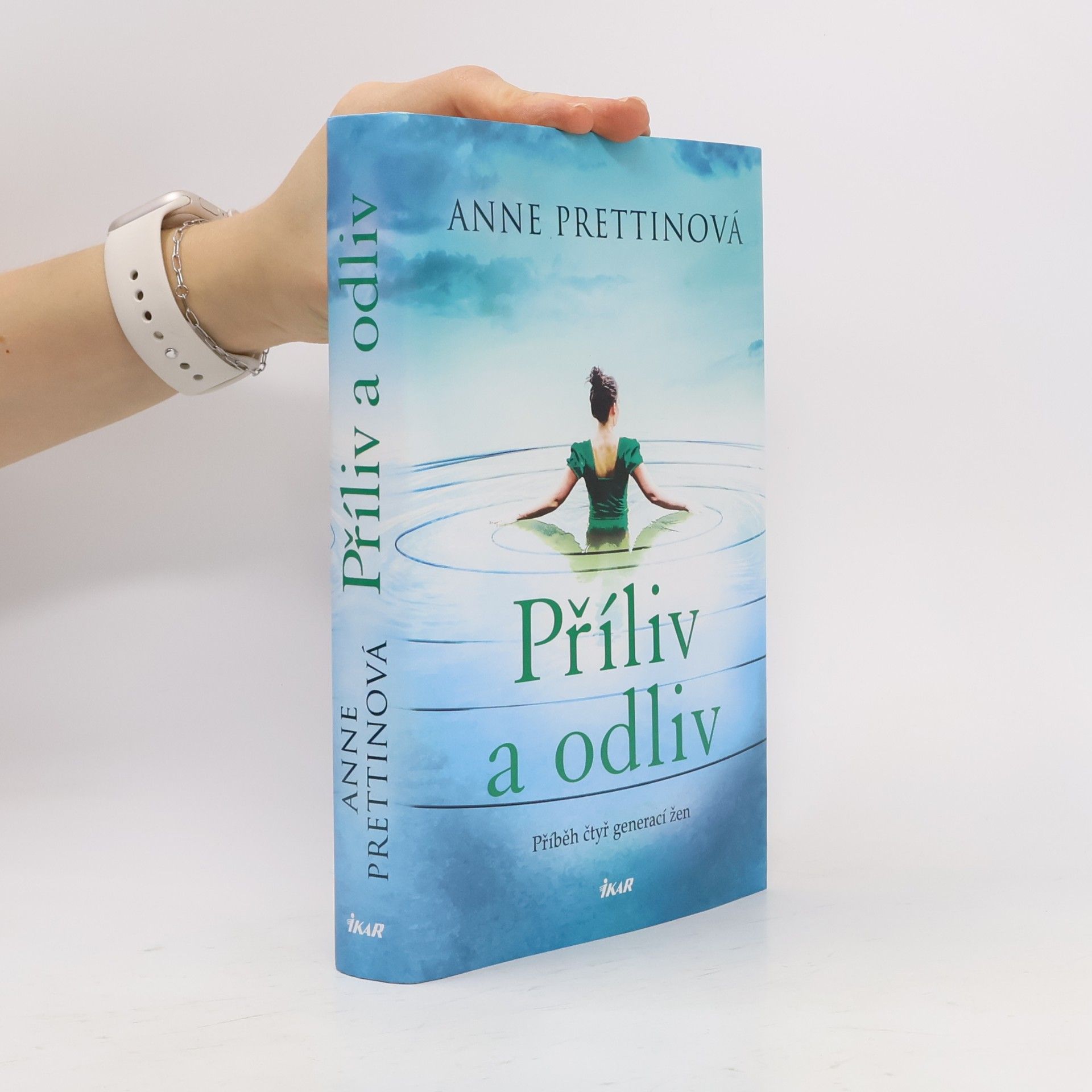 Anne Prettin Příliv a odliv : příběh čtyř generací žen