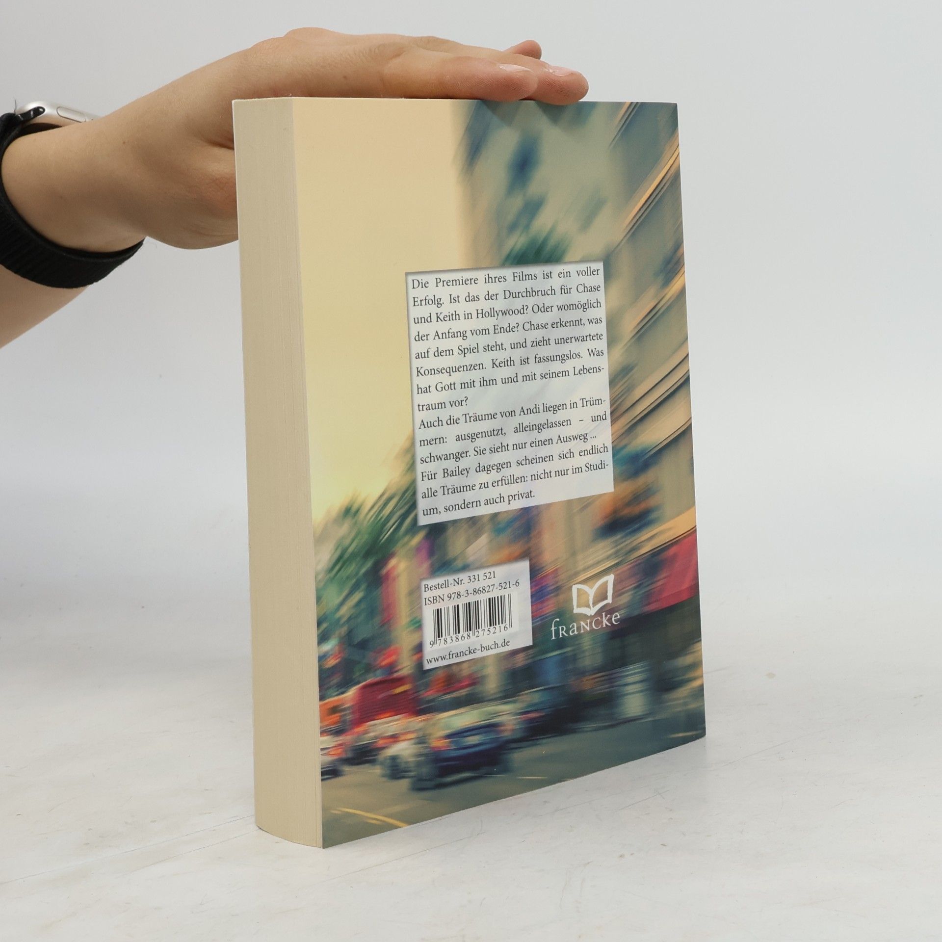 Karen Kingsbury Mission Hollywood - 3: Leben nach Drehbuch