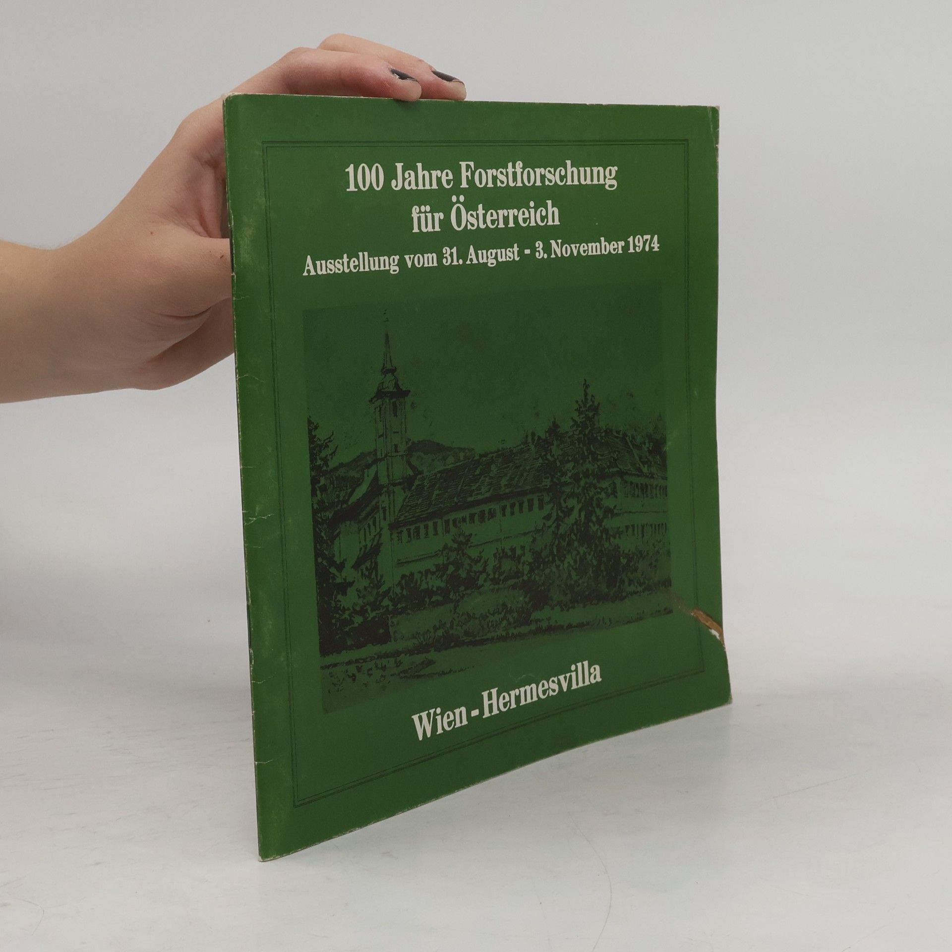 Various authors 100 Jahre Forstforschung für Österreich