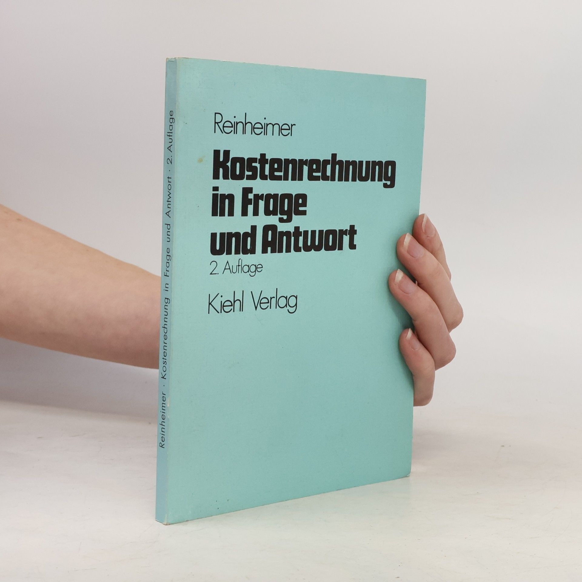 Hans Reinheimer Kostenrechnung in Frage und Antwort - 2. Auflage