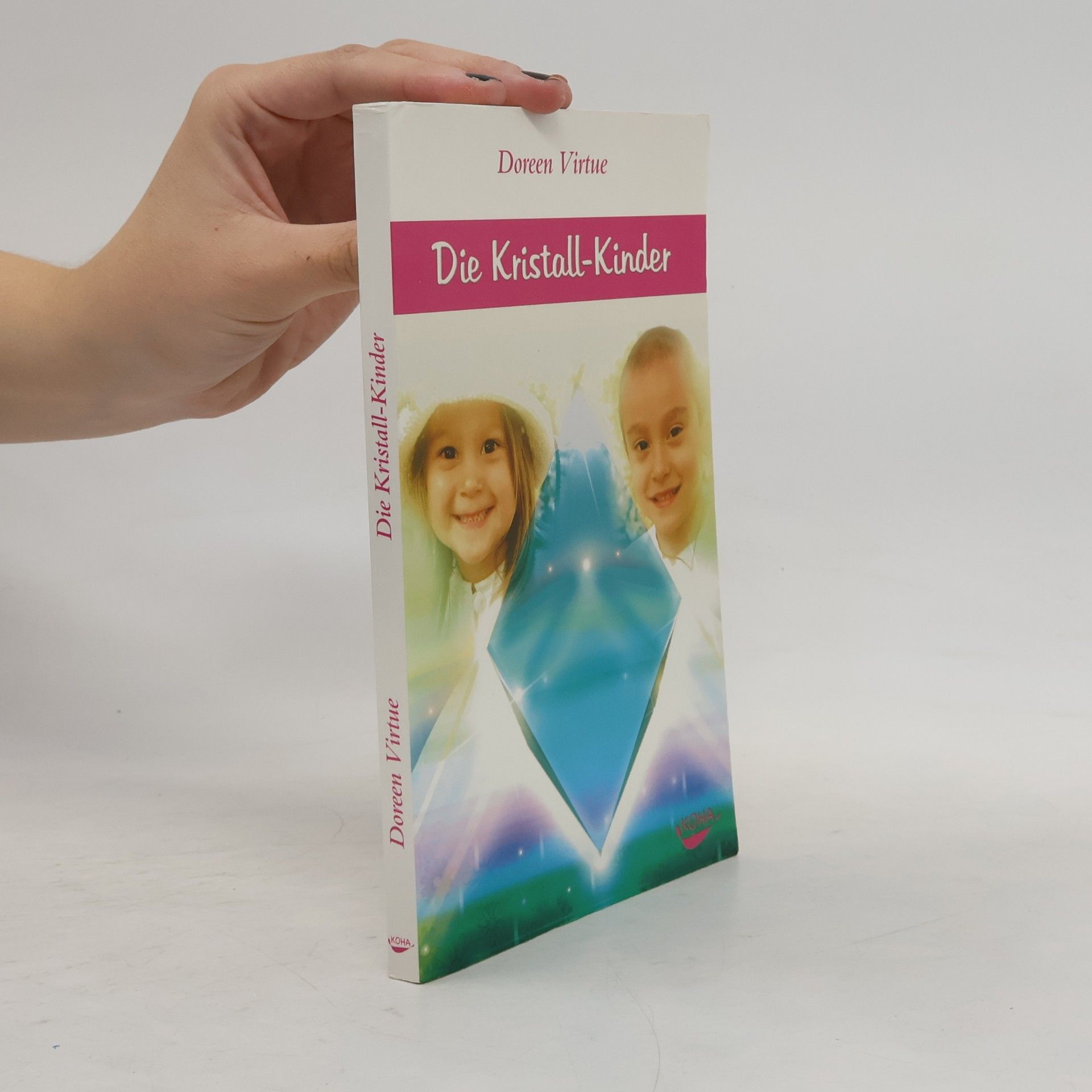 Doreen Virtue Die Kristall-Kinder