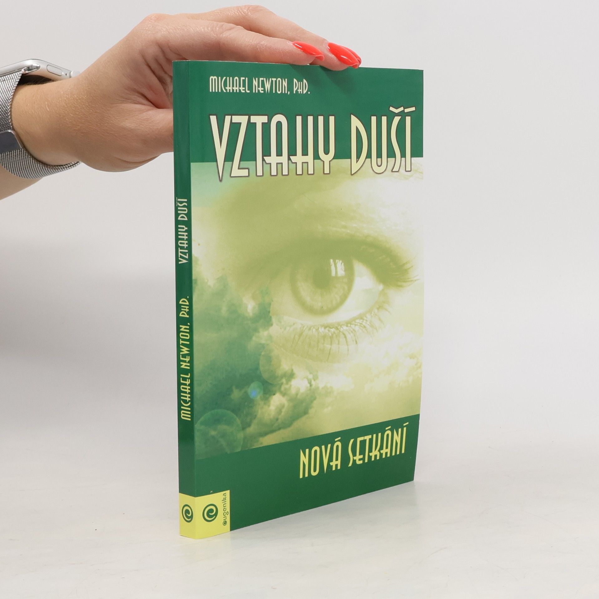 Michael Newton Vztahy duší : nová setkání