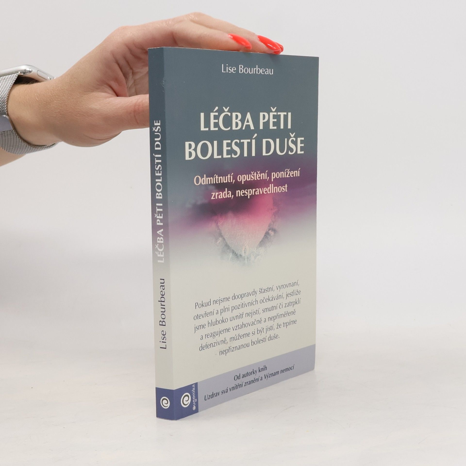 Lise Bourbeau Léčba pěti bolestí duše