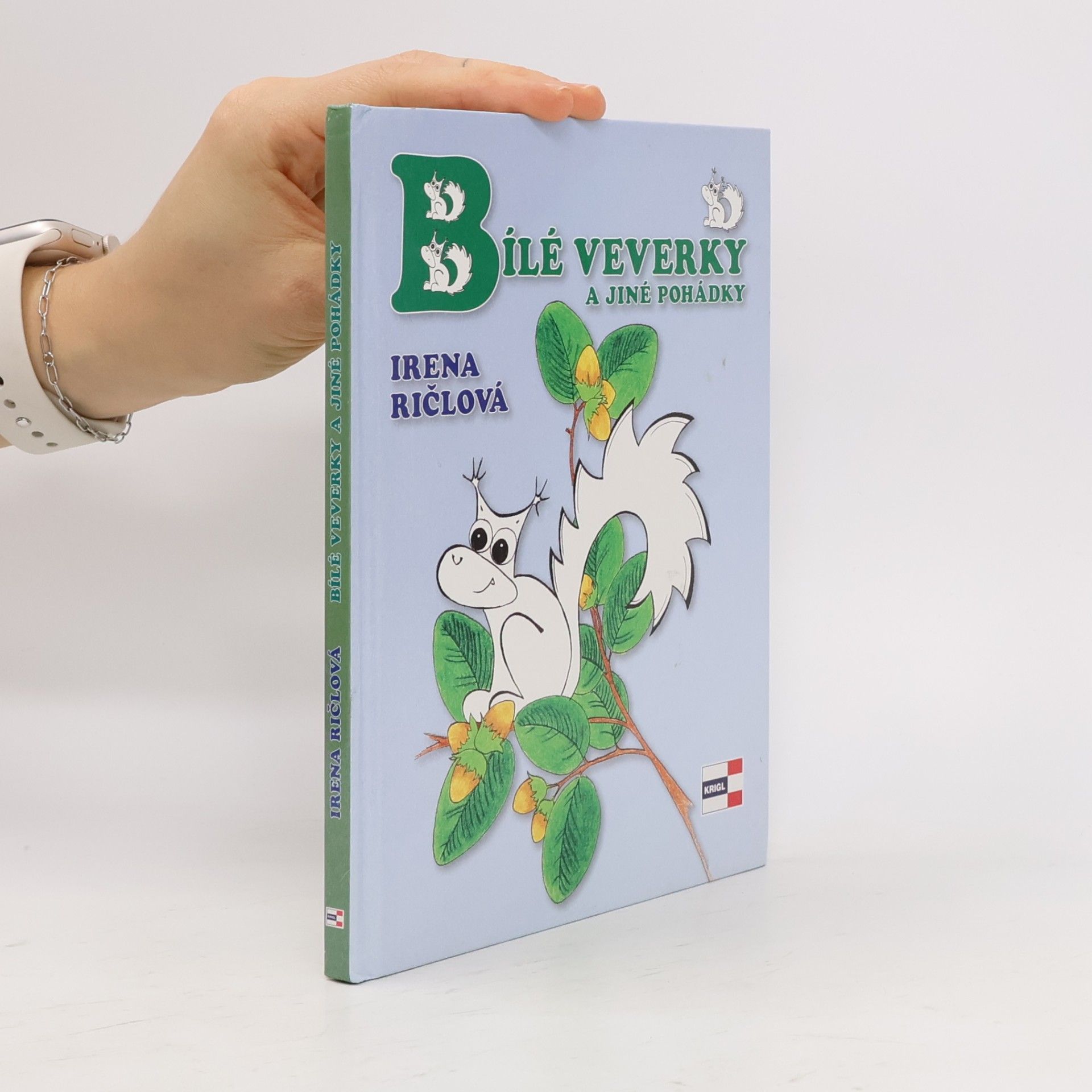 Irena Lachoutová Bílé veverky a jiné pohádky