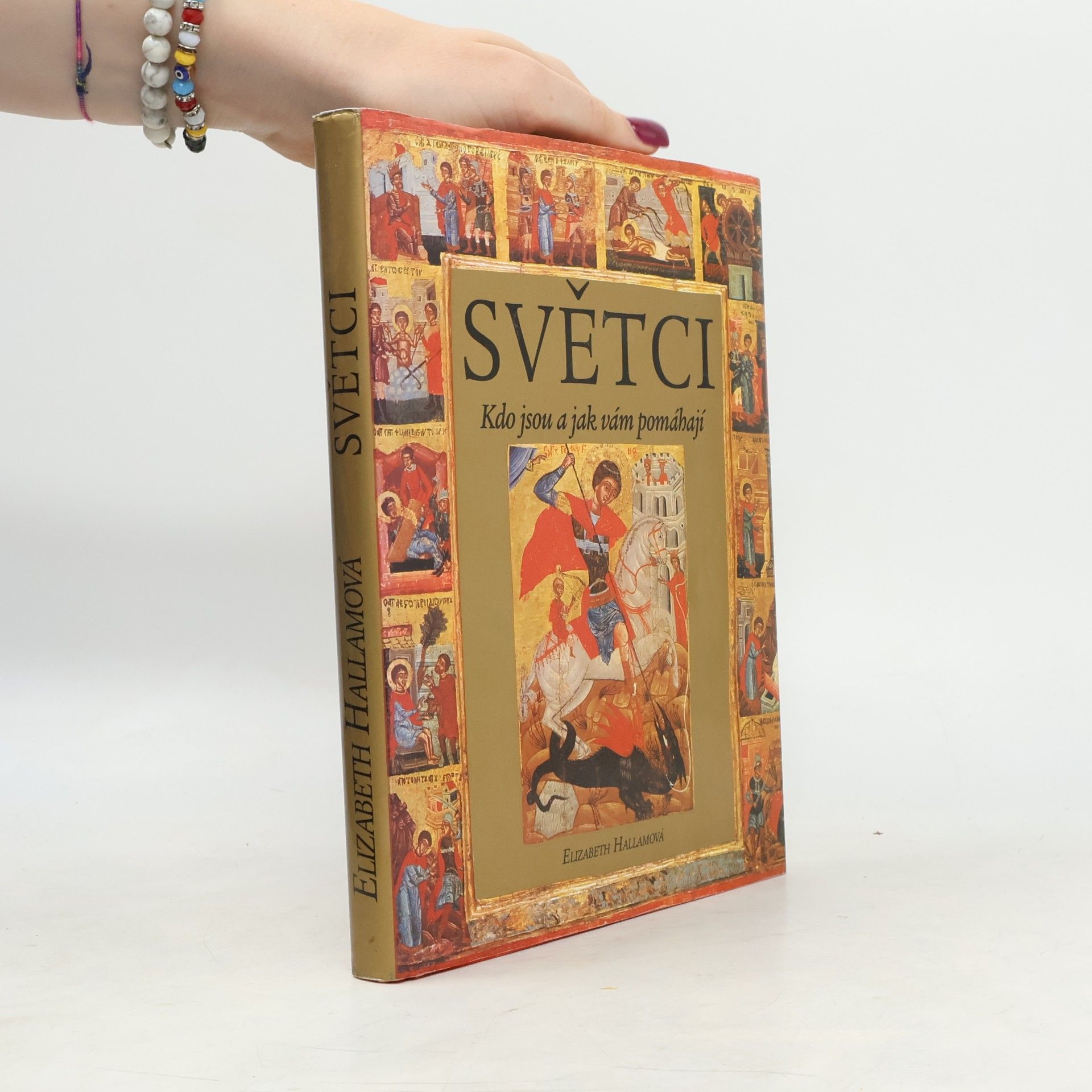 Elizabeth M. Hallam Světci. Kdo jsou a jak vám pomáhají
