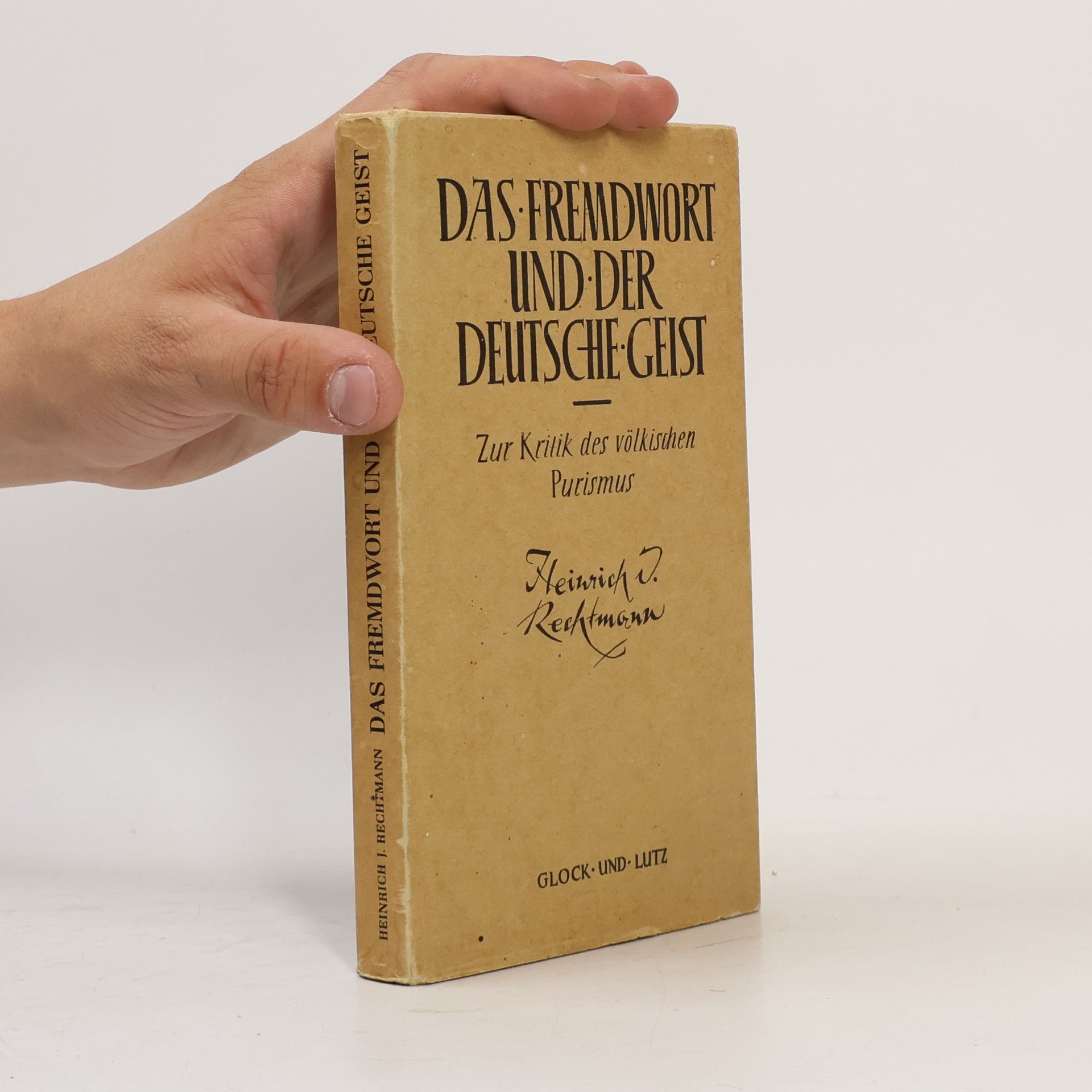 Heinrich Jakob Rechtmann Das Fremdwort und der deutsche Geist