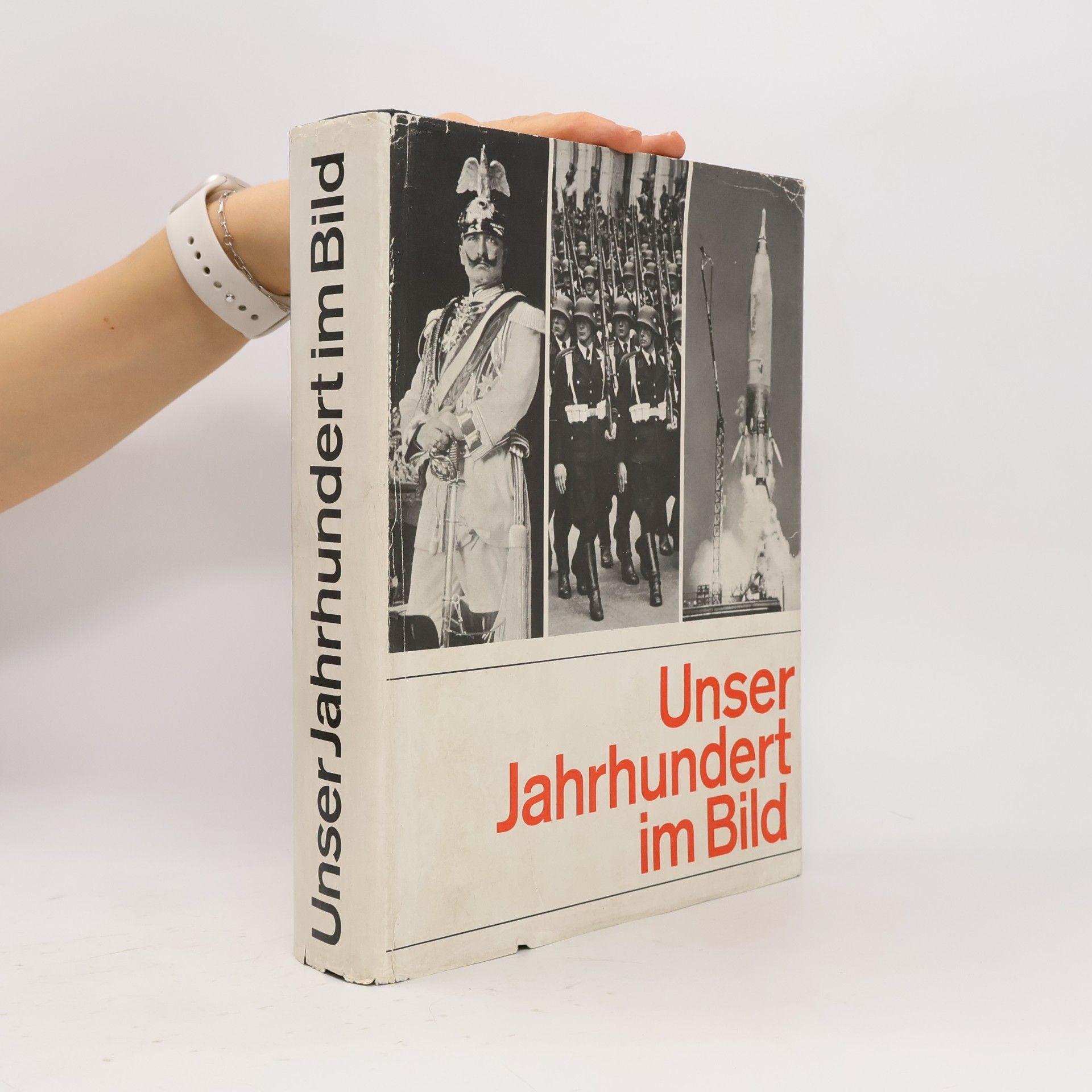 Kolektiv autorů Unser Jahrhundert im Bild